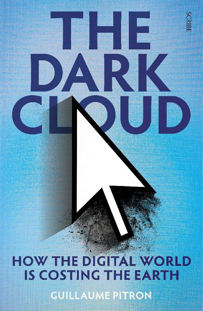 The Dark Cloud: How The Digital World is Costing The Earth Computer Science