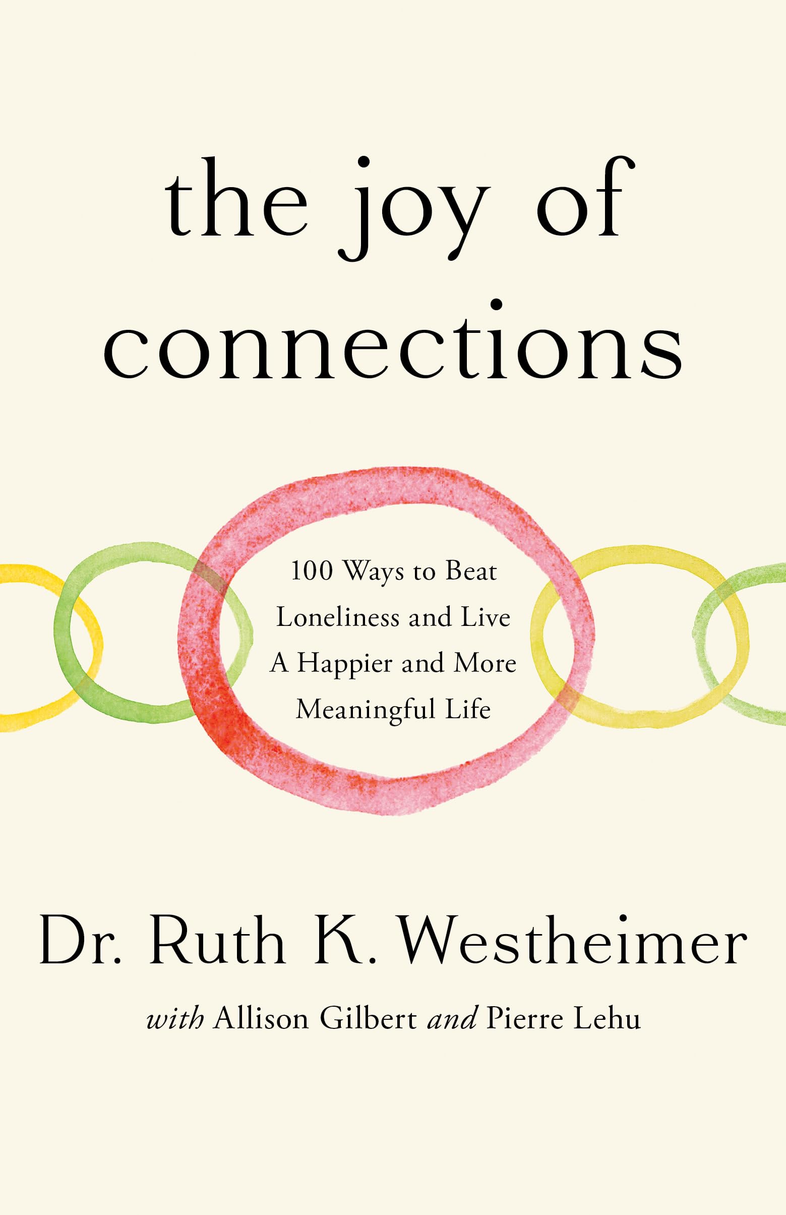 The Joy of Connections: 100 ways to beat loneliness and live a happier and more meaningful life book