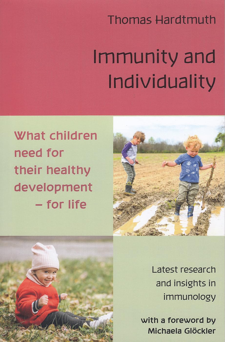 Immunity and Individuality: What Children Need for Their Healthy Development -- For Life Medicine