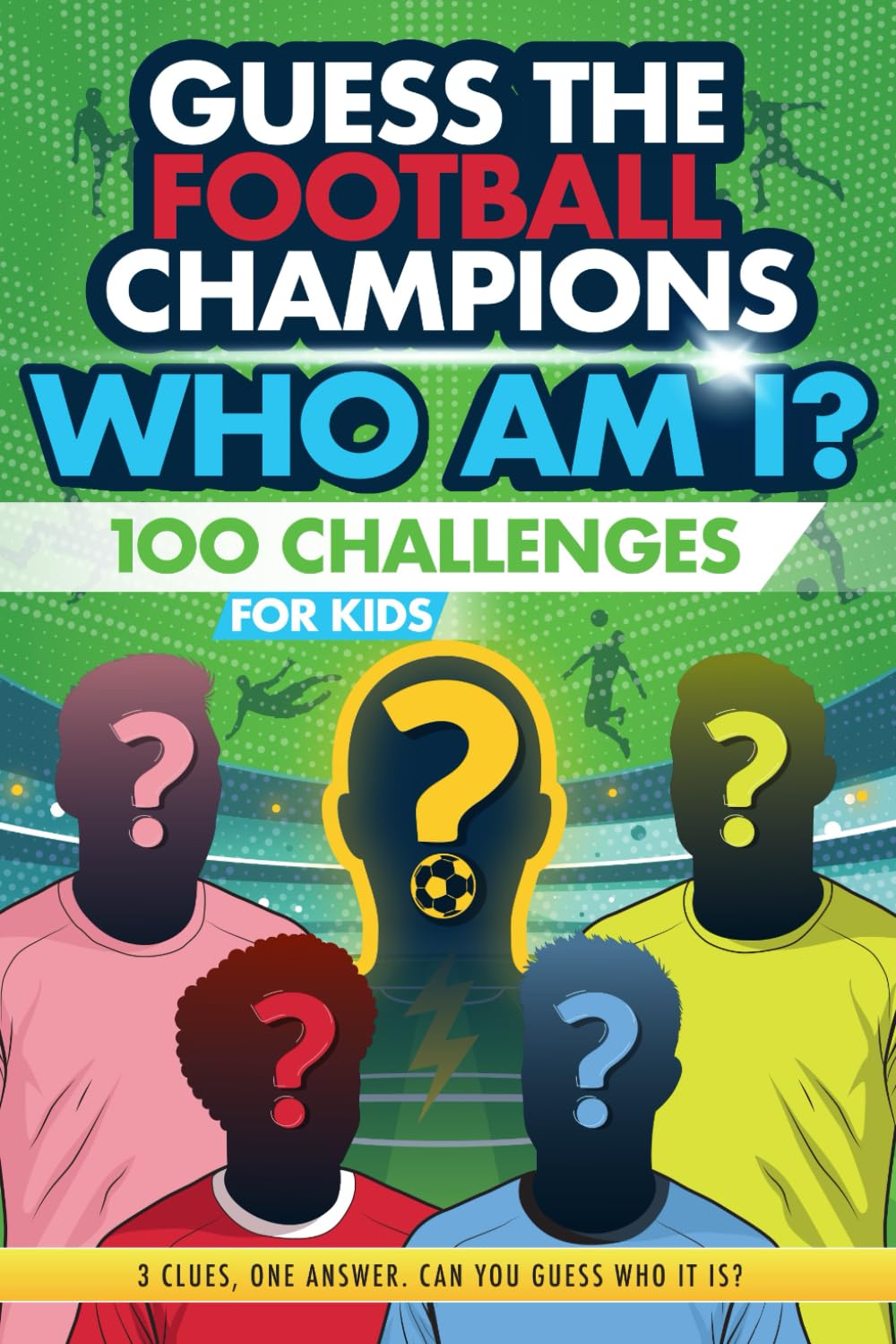 Football Champions Who Am I Quiz Book For Kids Leisure & Fun