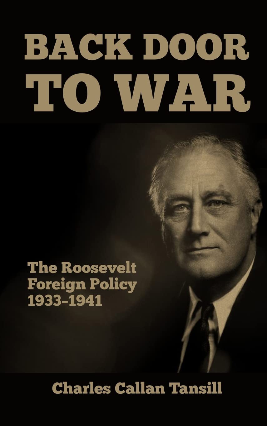 Back Door to War: The Roosevelt Foreign Policy 1933-1941 Contemporary literature