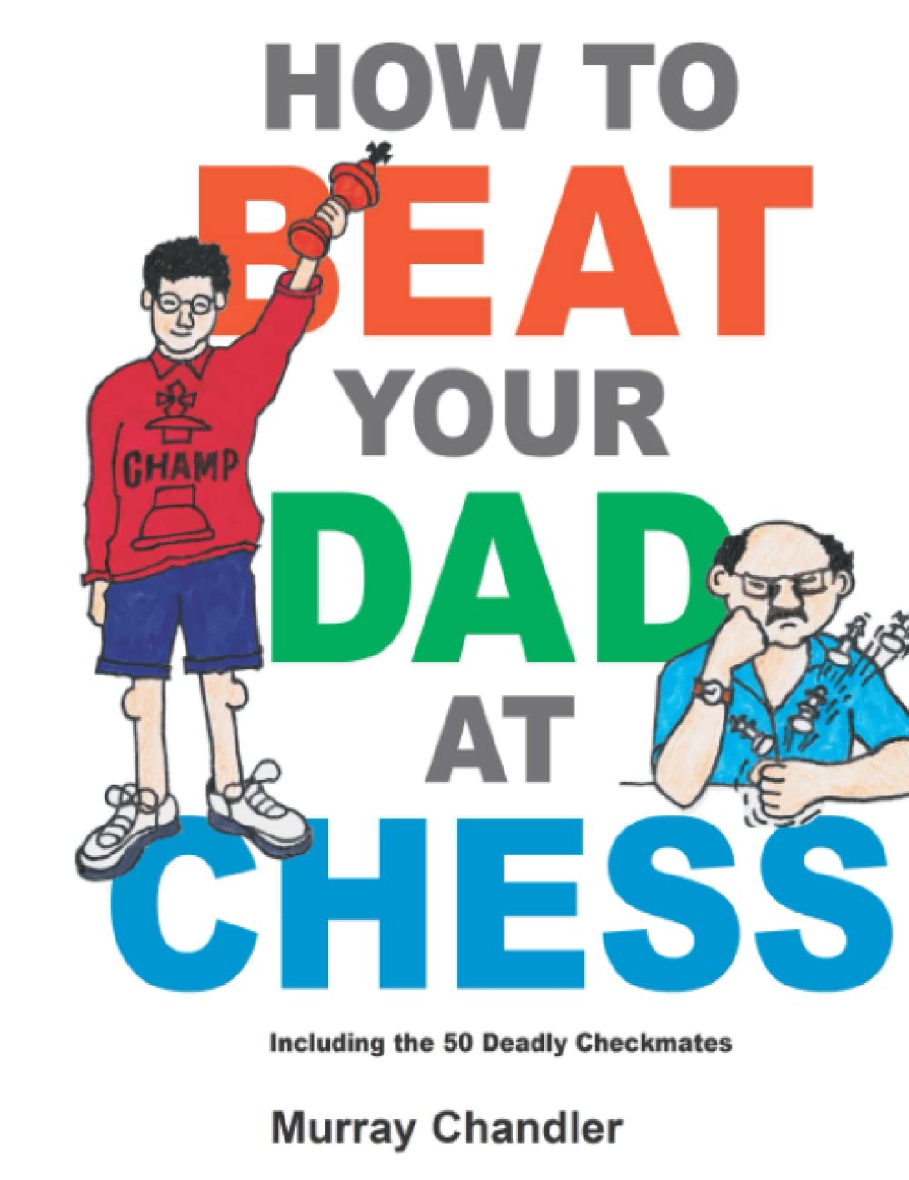 How to Beat Your Dad at Chess (Chess for Kids) Leisure & Fun