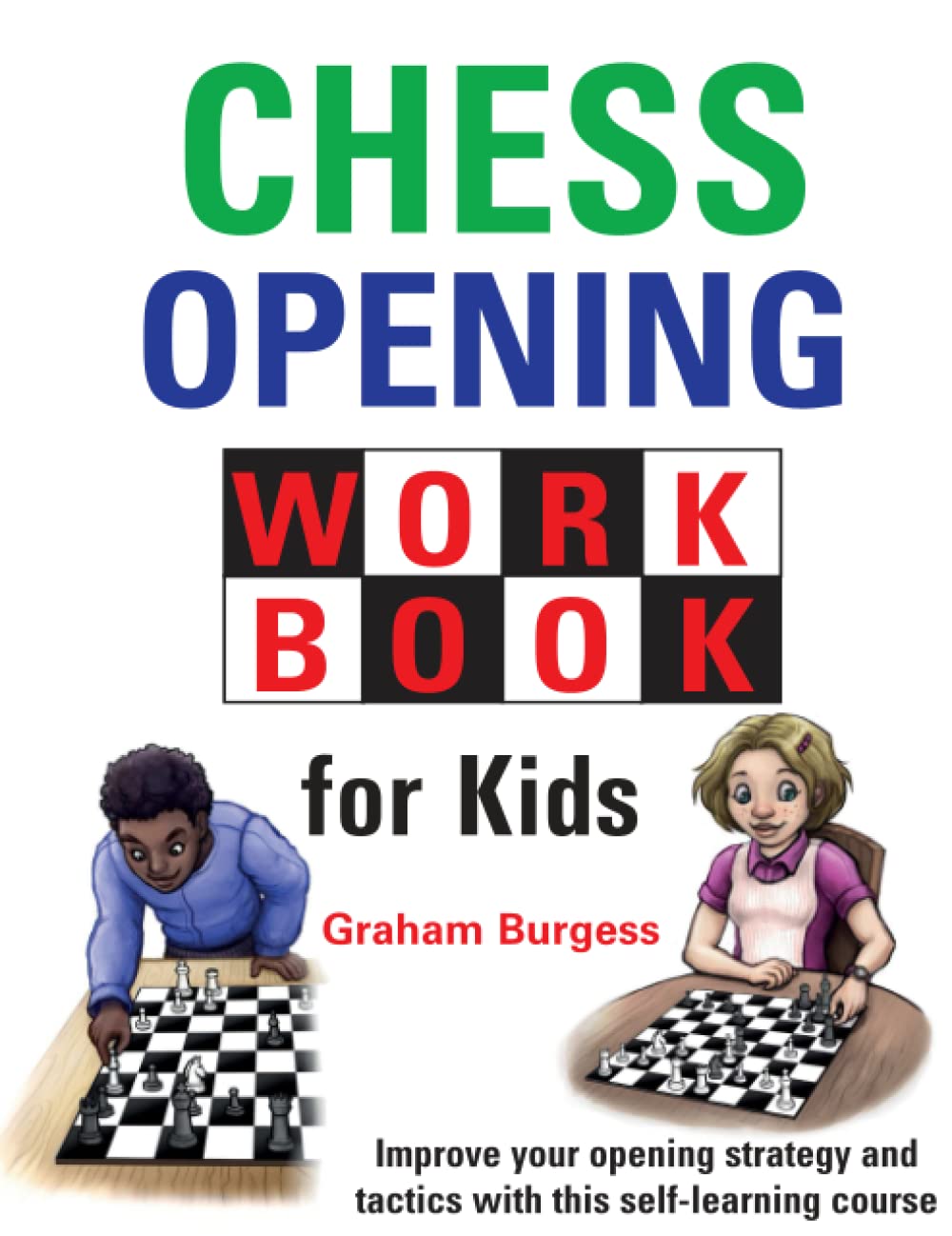 Chess Opening Workbook for Kids (Chess Openings for Kids) Leisure & Fun
