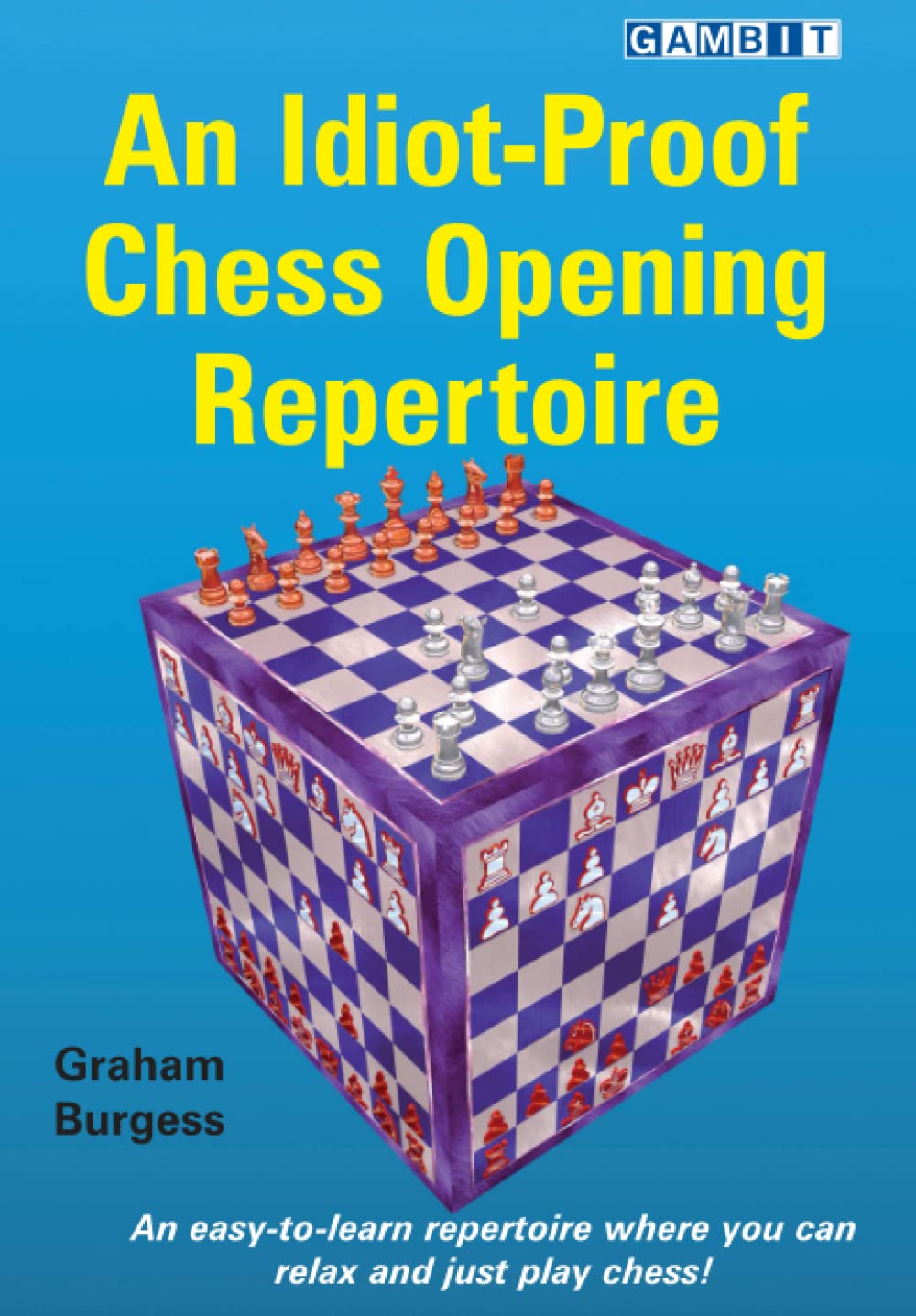 An Idiot-Proof Chess Opening Repertoire Leisure & Fun
