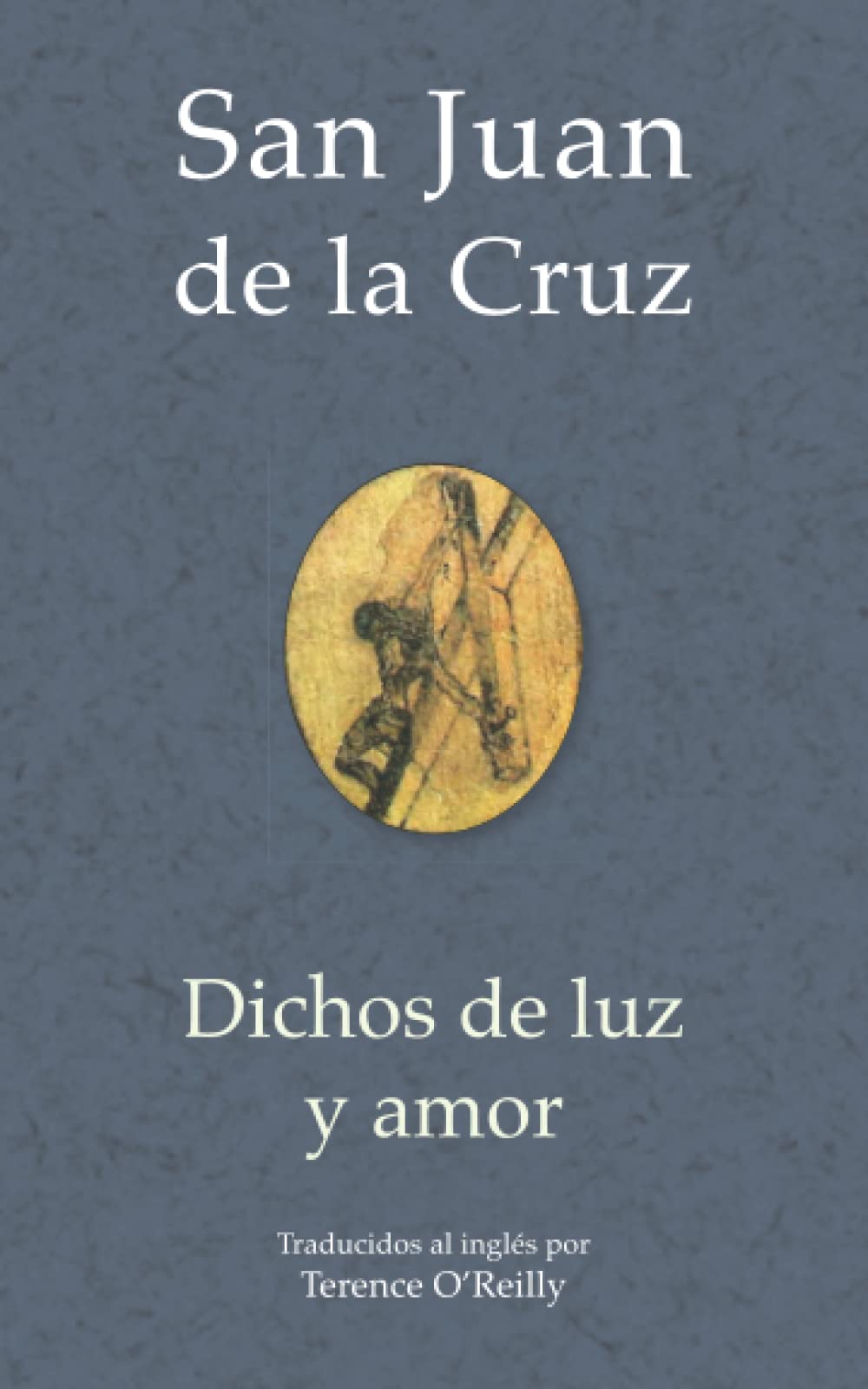 San Juan de la Cruz: Dichos de luz y amor (Saint John of the Cross: meditative works) Contemporary literature Books