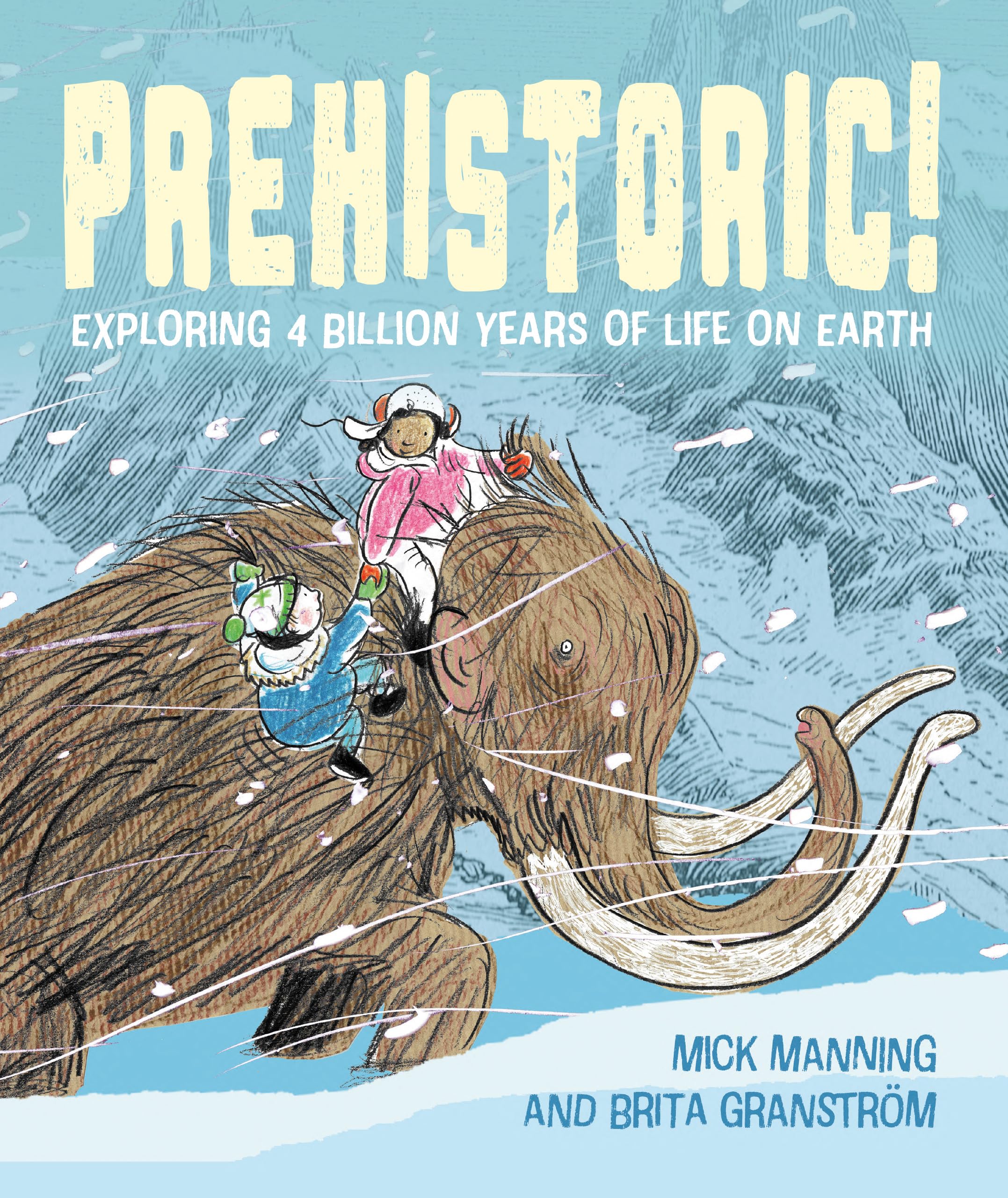 Prehistoric!: Exploring 4 billion years of life on Earth Non-fiction