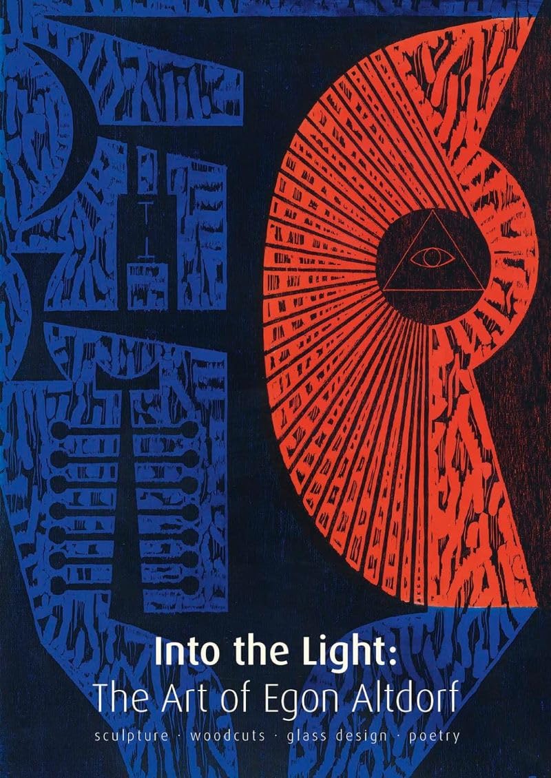 Egon Altdorf: Into the Light: The Art of Egon Altdorf Film, Art & Culture