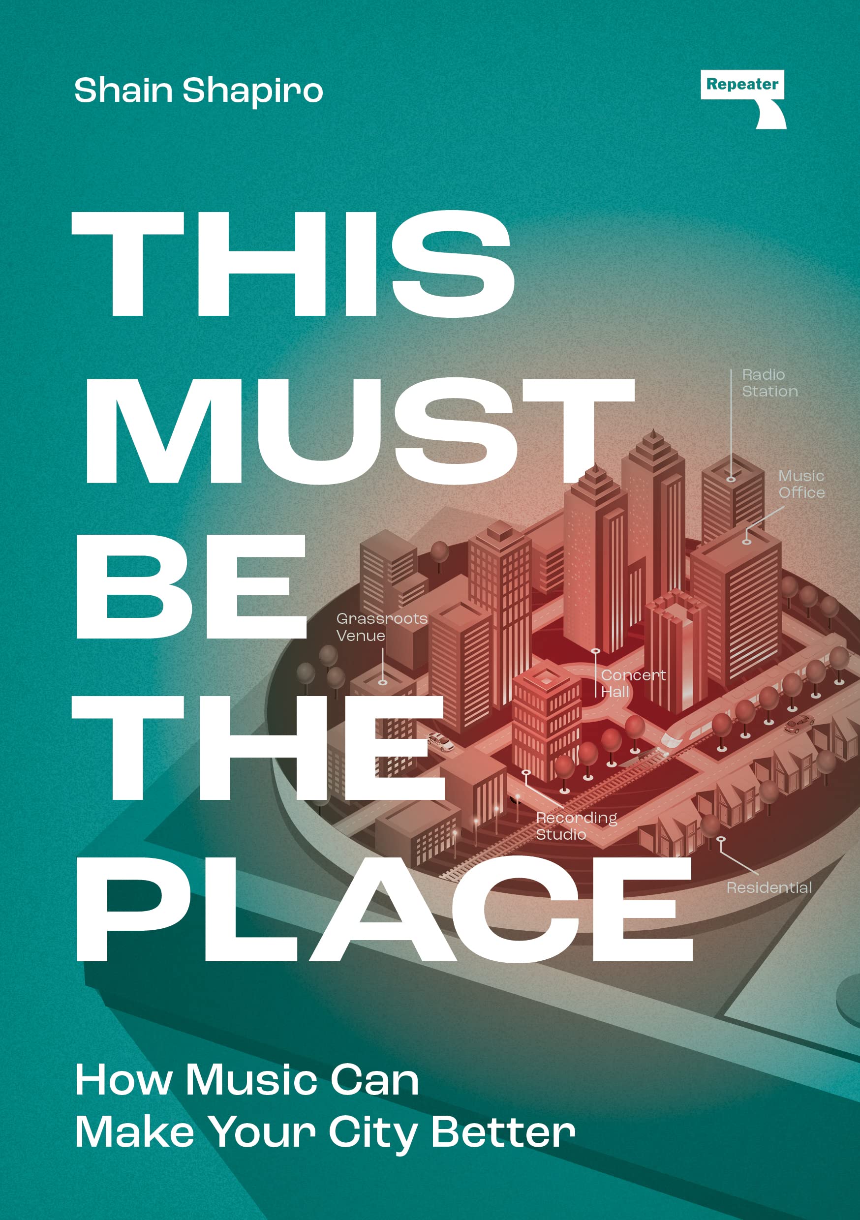 This Must Be the Place: How Music Can Make Your City Better Philosophy