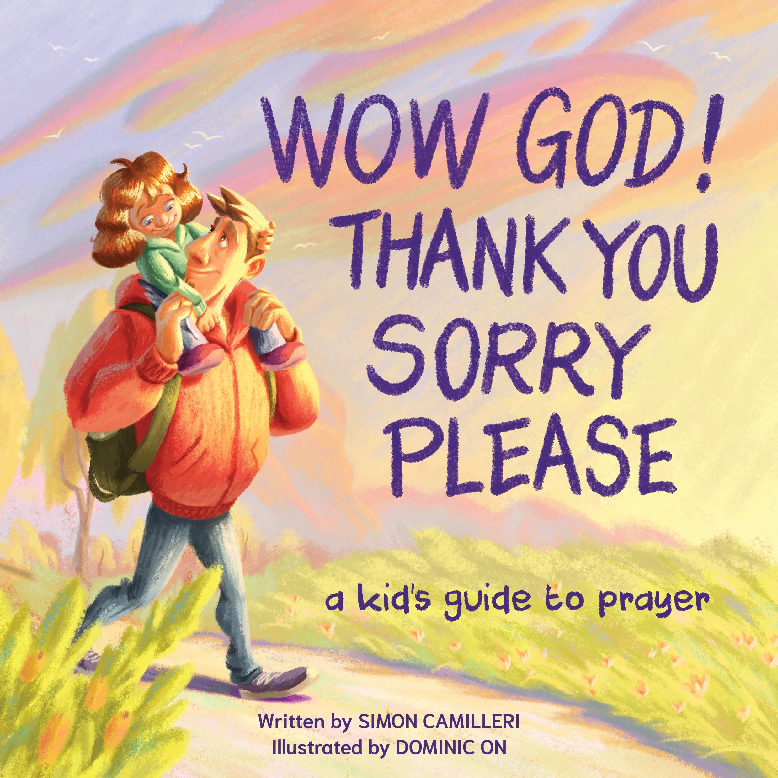 Wow God! Thank You, Sorry, Please: A Kid's Guide to Prayer Religion & Esotericism
