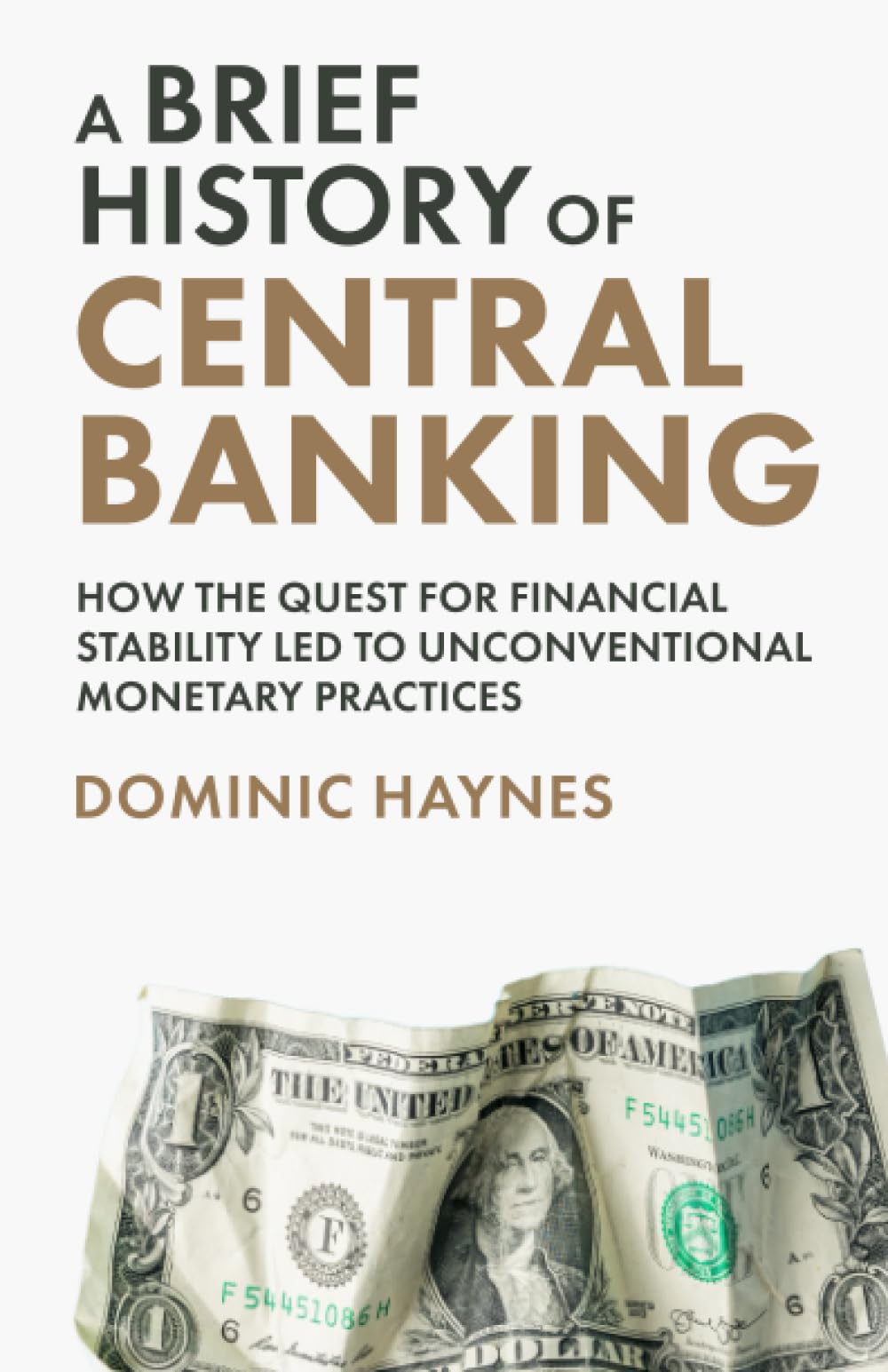 A Brief History of Central Banking: How the Quest for Financial Stability Led to Unconventional Monetary Practices Business, Finance & Career