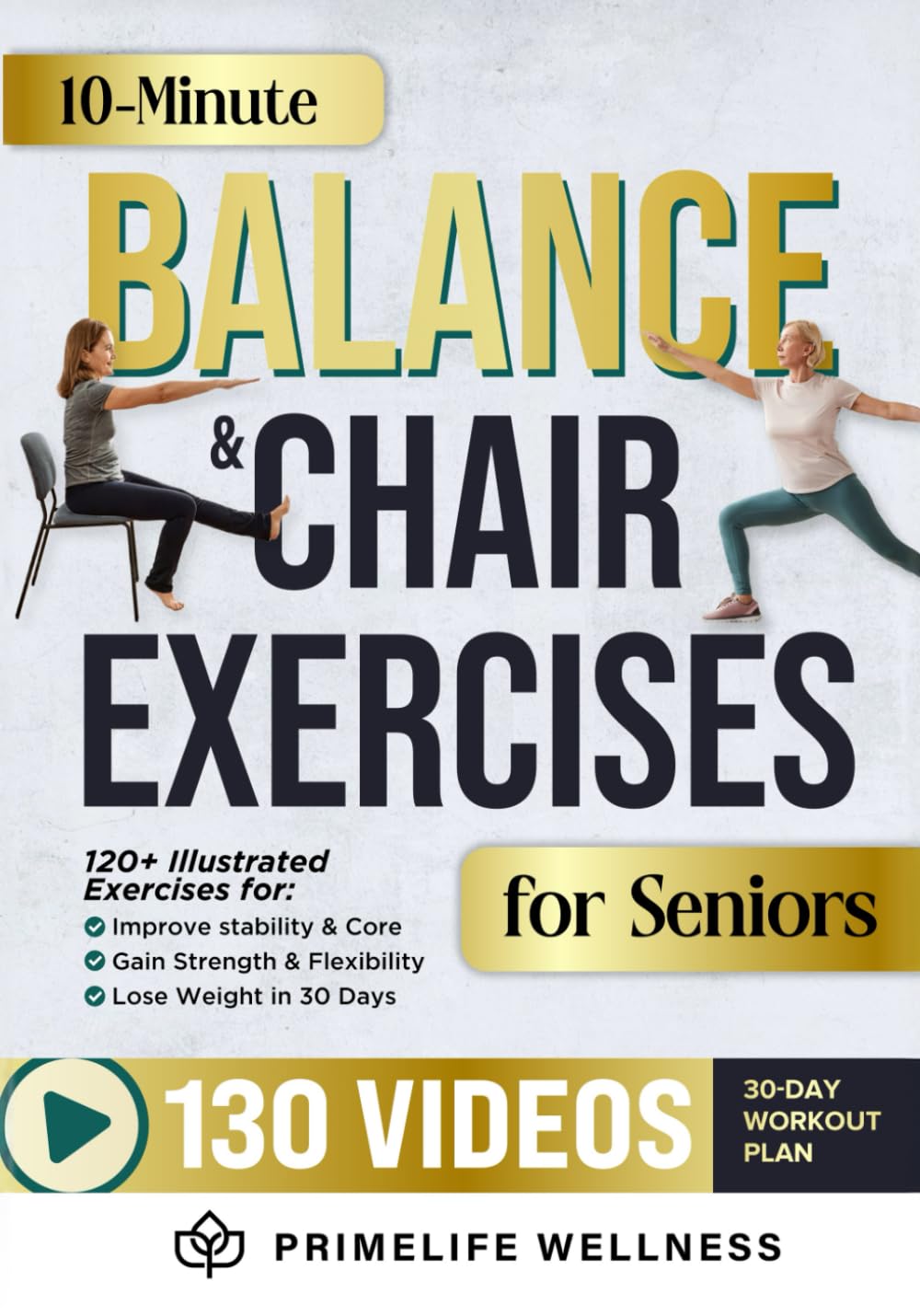 10 Minute Balance + Chair Exercises for Seniors 2 in 1 Bible: The Ultimate Illustrated Home Workouts Guide With Videos to Improve Strength, Balance & Prevent Falls (+ Yoga & Flexibility) Medicine