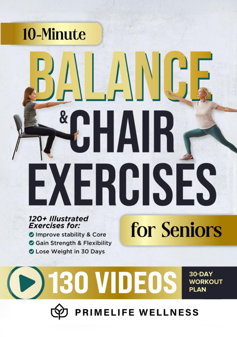 10 Minute Balance + Chair Exercises for Seniors 2 in 1 Bible: The Ultimate Illustrated Home Workouts Guide With Videos to Improve Strength, Balance & Prevent Falls (+ Yoga & Flexibility) Medicine