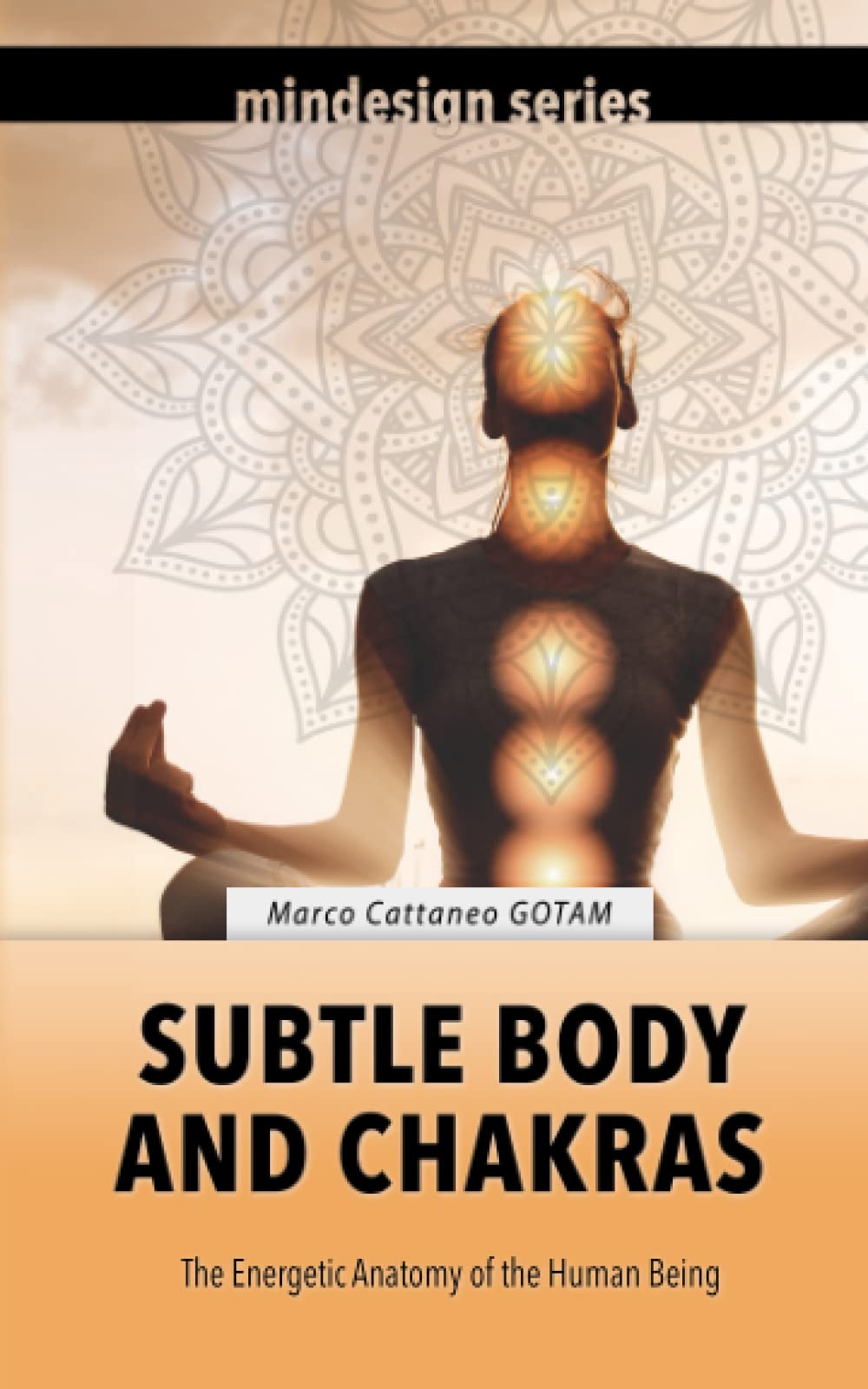Subtle Body and Chakras: The Energetic Anatomy of the Human Being (Self-Awareness) Health, Nutrition & Fitness