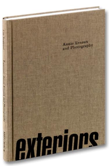 Exteriors. Annie Ernaux and photography book