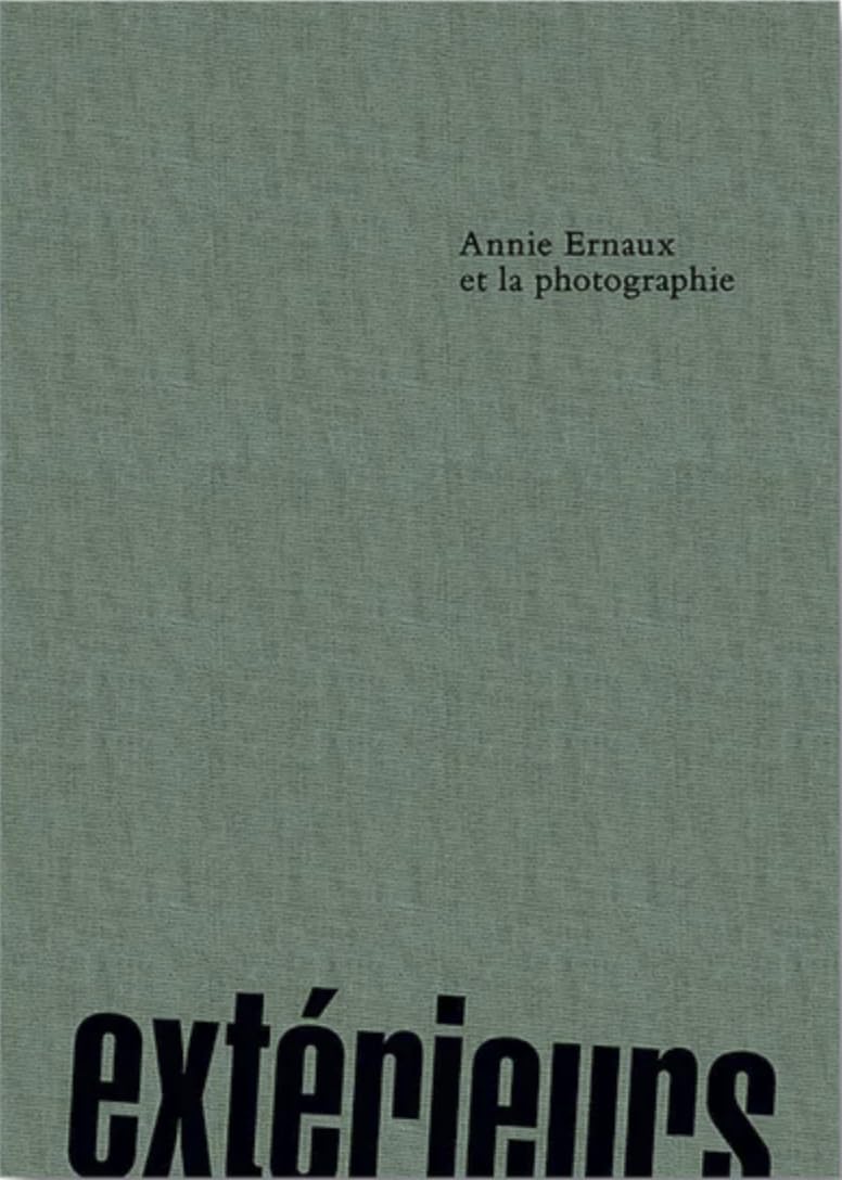 Exterieurs. Annie Ernaux et la Photographie Essays & Short Stories