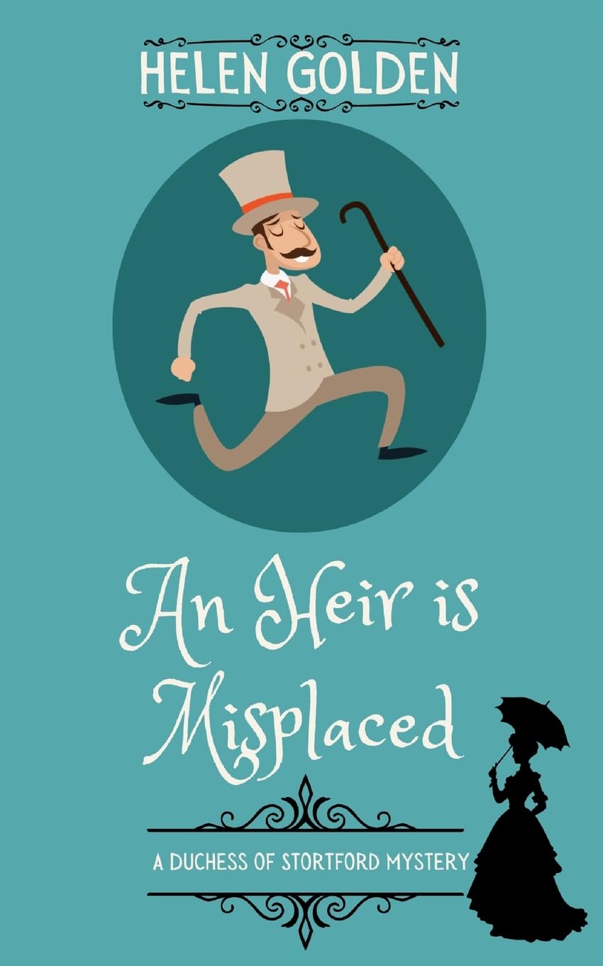 An Heir is Misplaced (A Duchess of Stortford Mystery) International