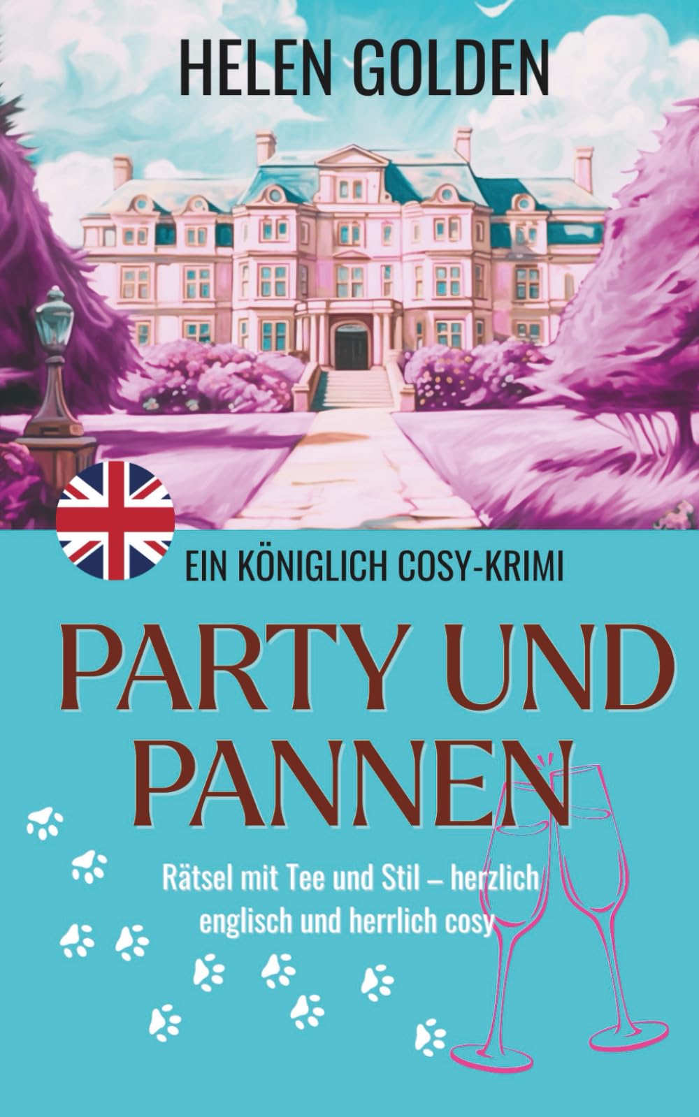 Party und Pannen (Ein Königlich Cosy-Krimi) (Die königlich Cosy-Krimis, Band 1) Drama