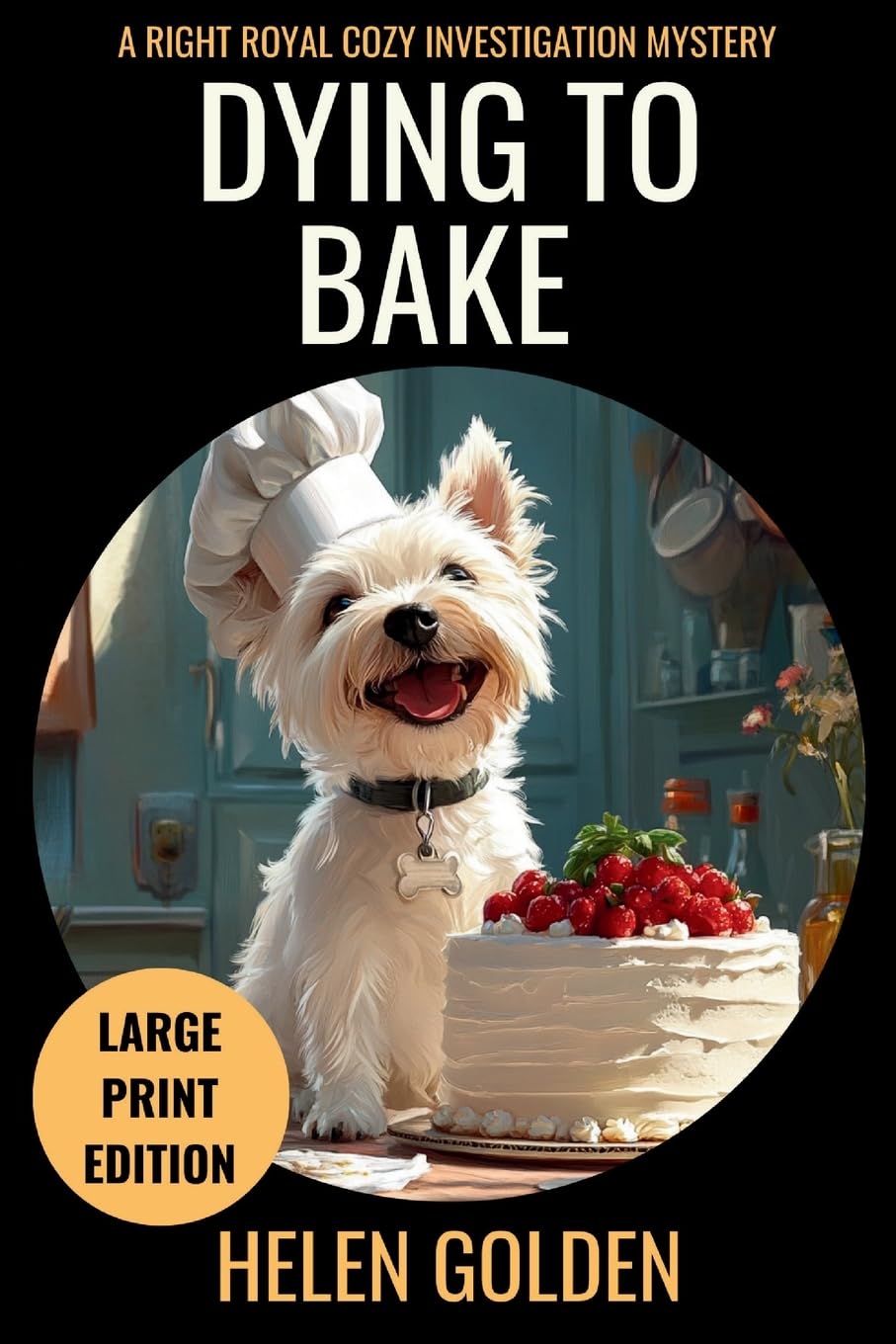 Dying To Bake (Large Print Edition) Contemporary literature