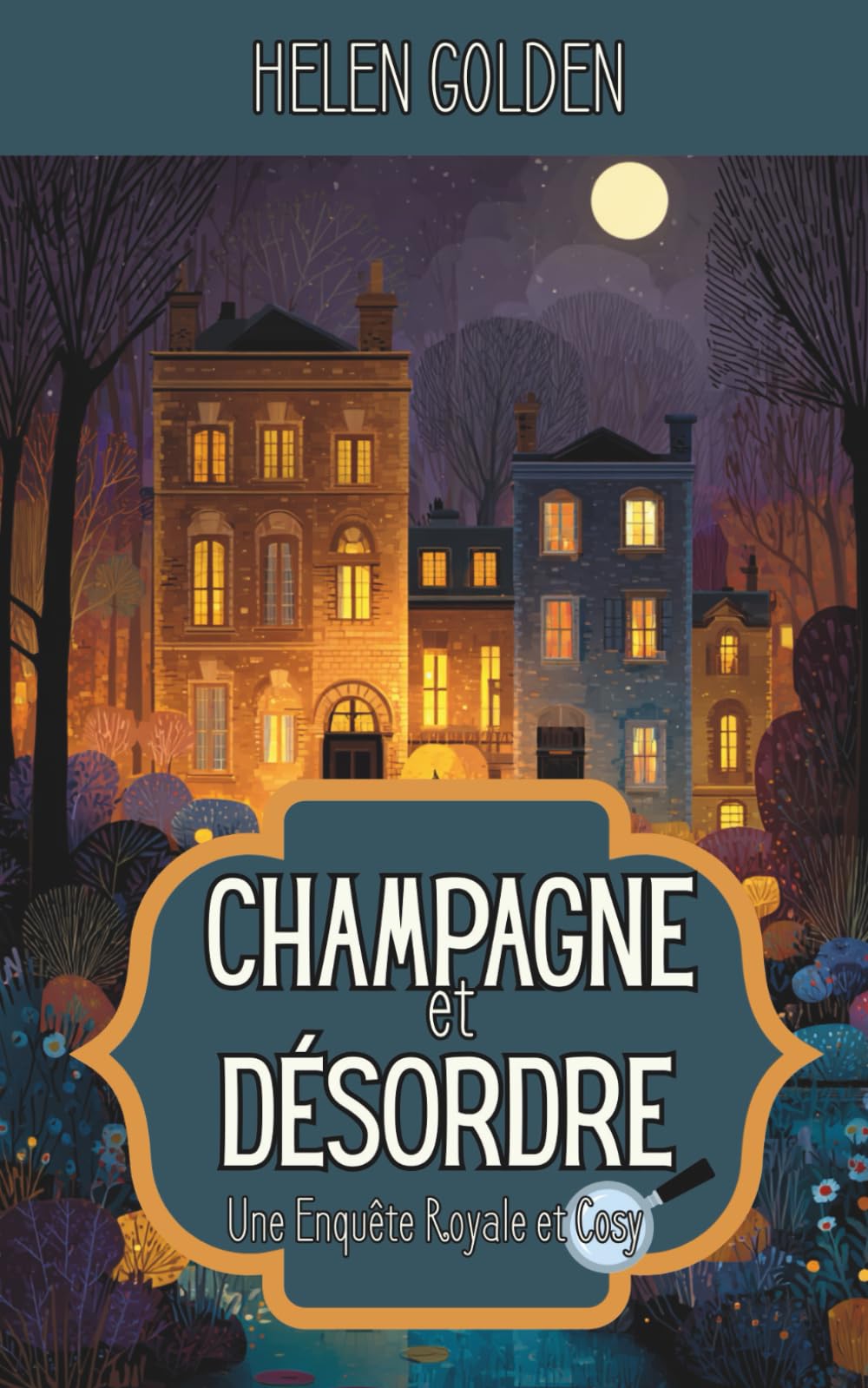 Champagne et Désordre (Une Enquête Royale et Cosy): Un mystère royal et cosy book
