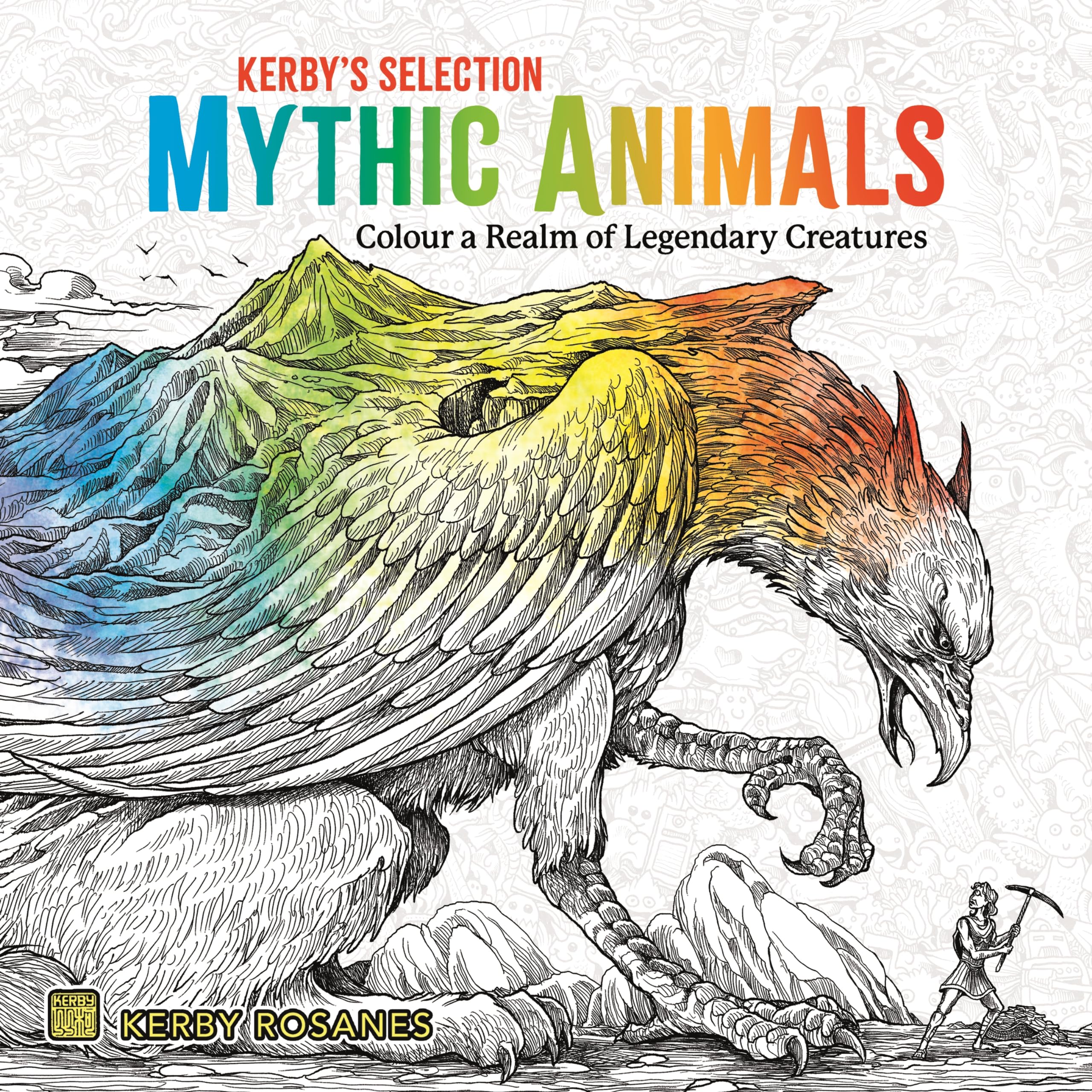 Mythic Animals: Colour a Realm of Legendary Creatures (Kerby's Selection) Hobbies & Crafts