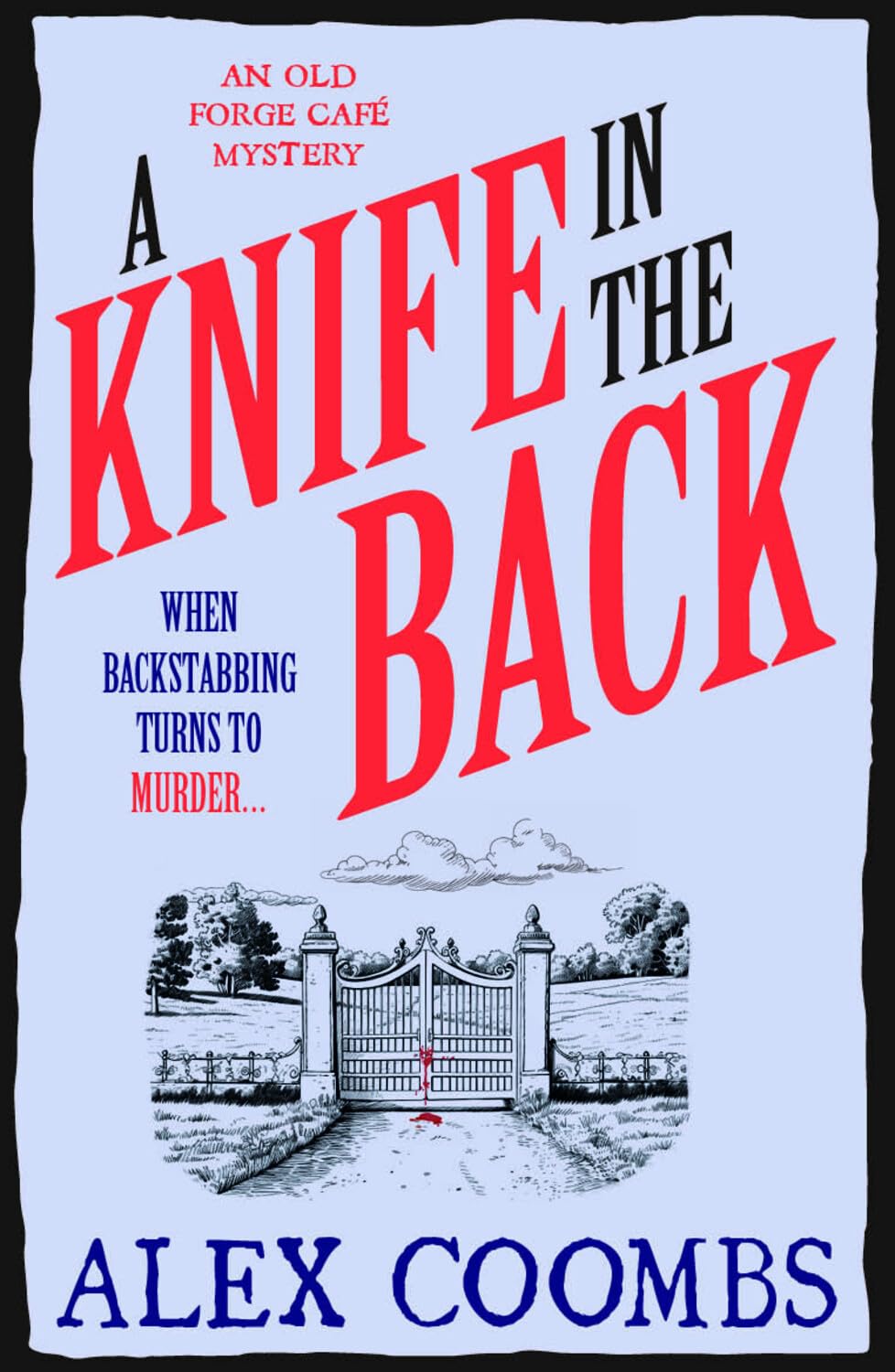 A Knife in the Back: Settle down with a bite to eat and devour this third in the Old Forge Café cosy culinary mystery series! (An Old Forge Café Mystery, 3) Contemporary literature