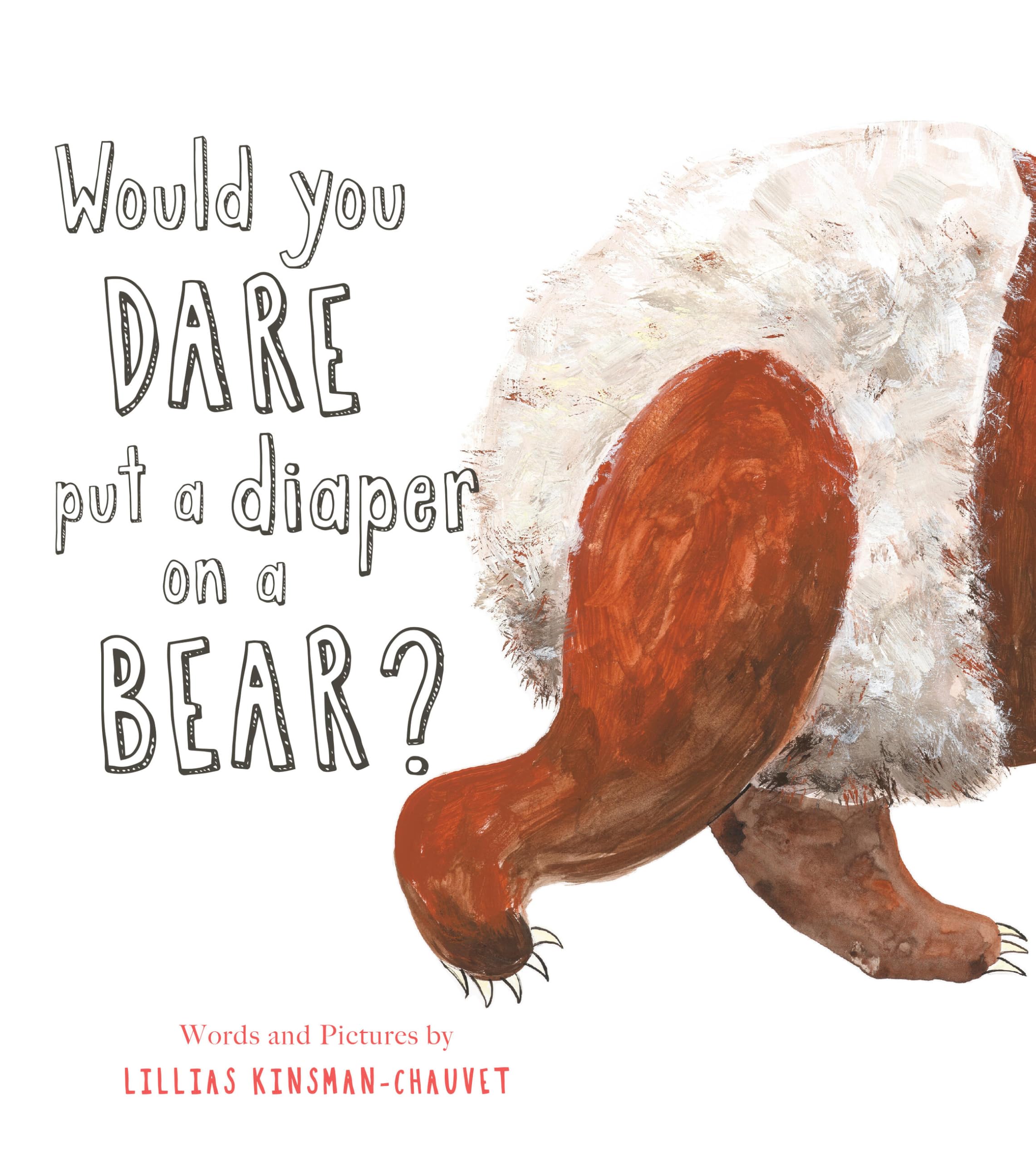Would You Dare Put a Diaper on a Bear? Non-fiction