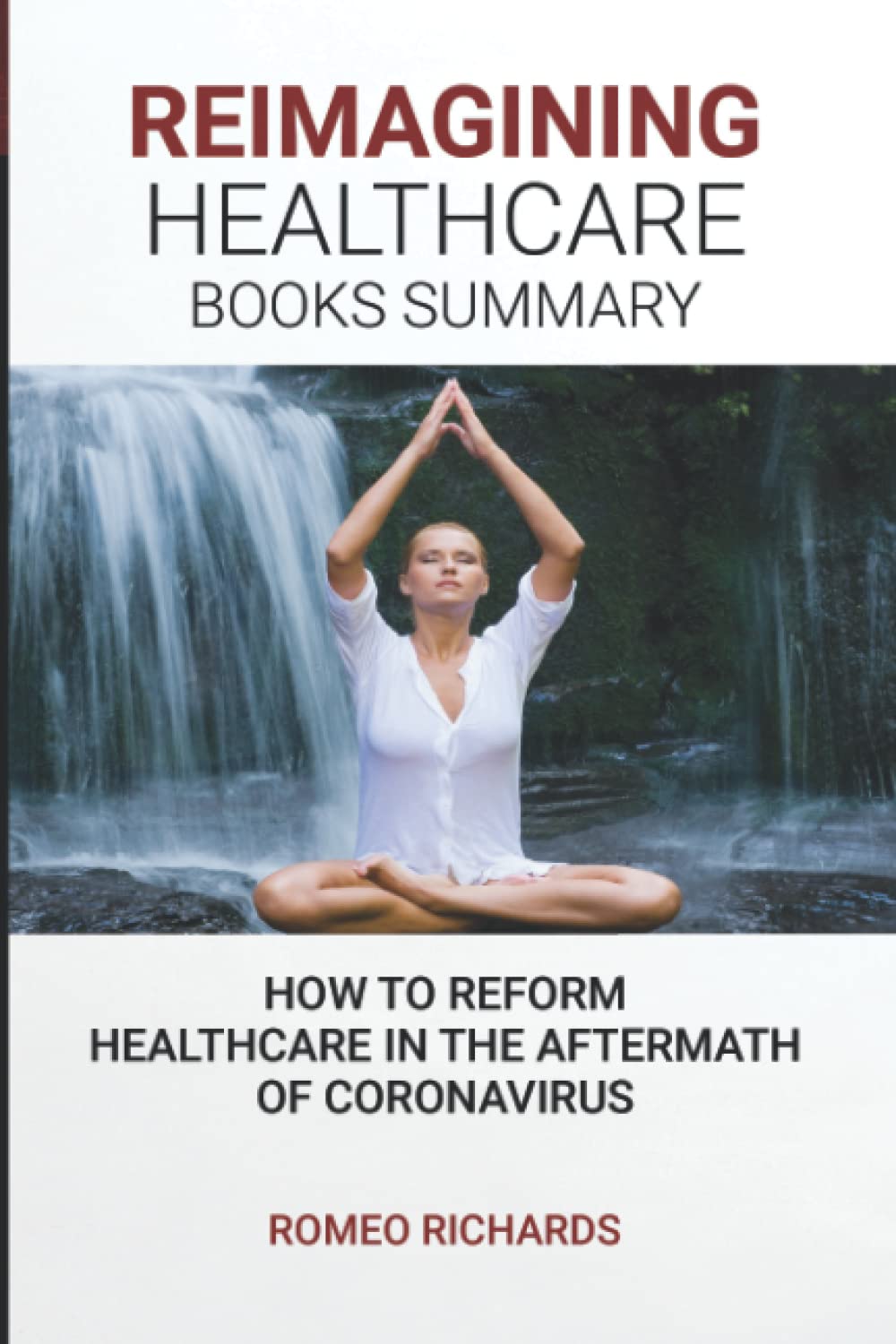 Reimagining Healthcare: Healthcare Reform In The Aftermath Of Coronavirus Medicine