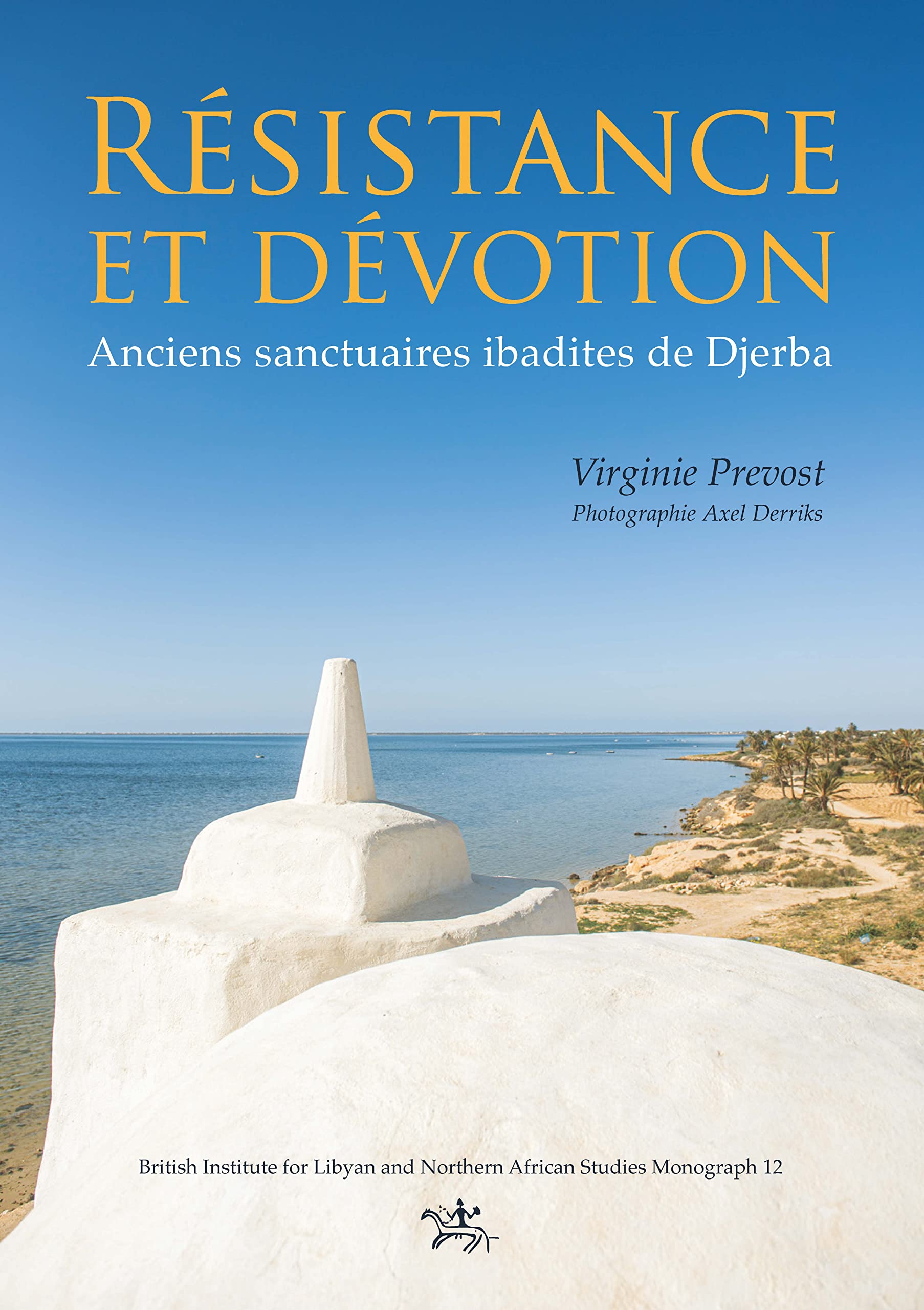 Résistance et dévotion: Anciens Sanctuaires Ibadites de Djerba book