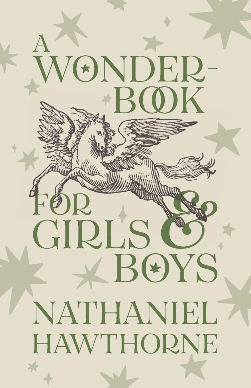 A Wonder-Book for Girls and Boys Fairy Tales & Legends