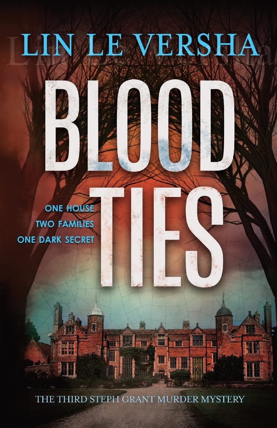 Blood Ties (Steph Grant Murder Mystery Series, Band 3) Contemporary literature