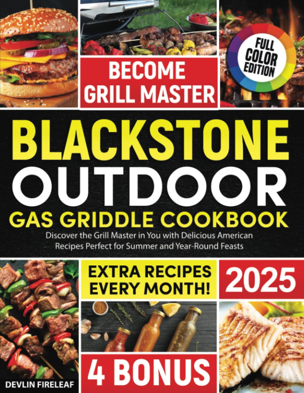 The New Blackstone Outdoor Gas Griddle: Discover the Grill Master in You with Delicious American Recipes Perfect for Summer and Year-Round Feasts Cooking & Enjoying