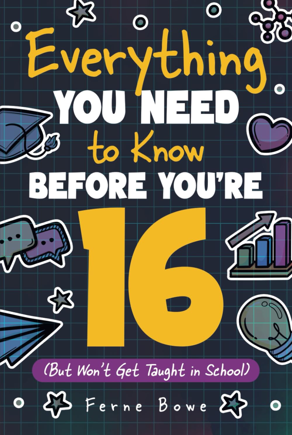 Everything You Need to Know Before You're 16 (But Won’t Get Taught in School): 100+ Essential Life Skills for Self-Confidence, Happiness, and Success (Life Skills for Tweens & Teens, Band 6) Health, Nutrition & Fitness