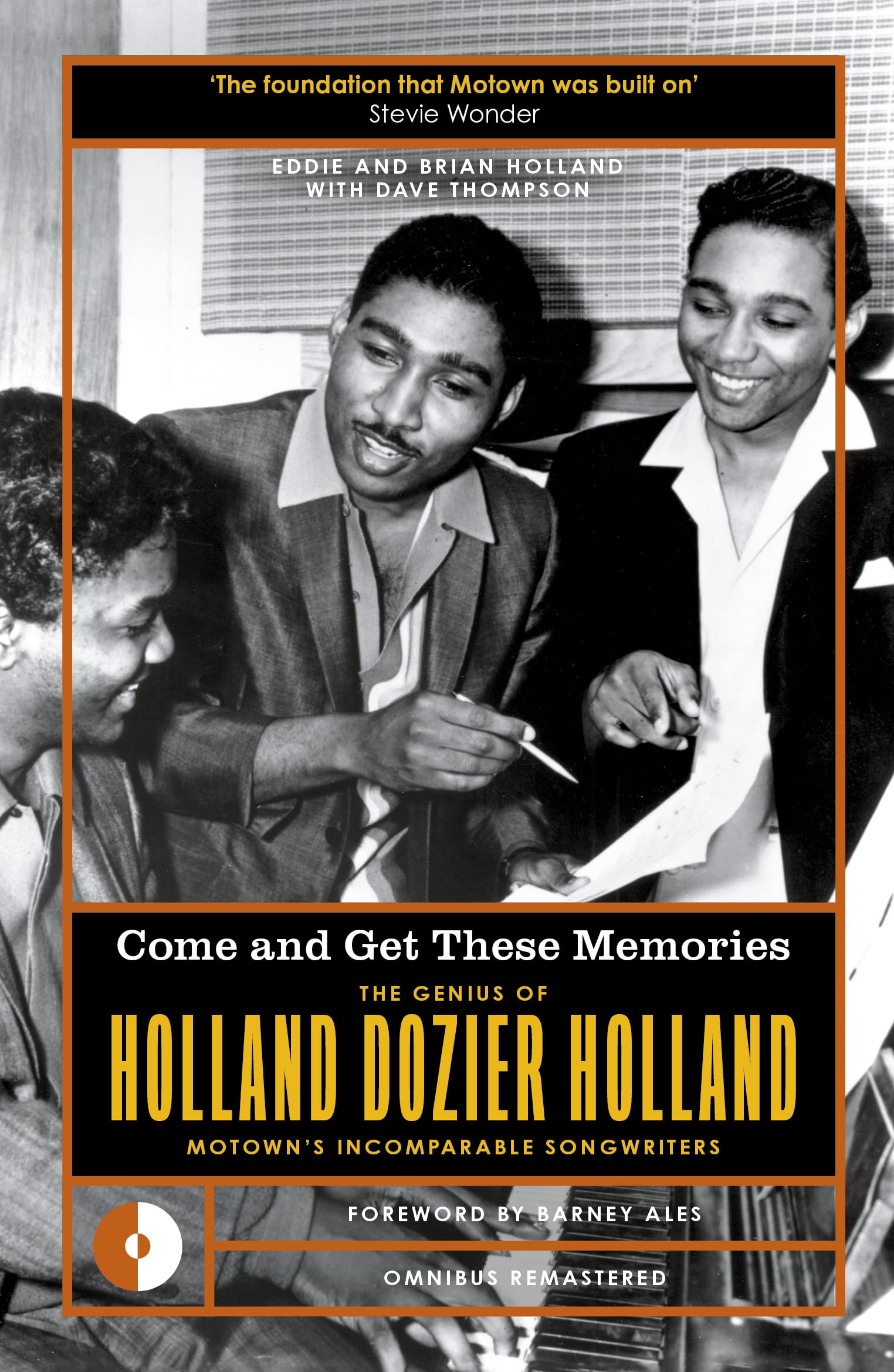Come and Get These Memories: The Genius of Holland Dozier Holland, Motown's Incomparable Songwriters (Omnibus Remastered) Pop culture Books