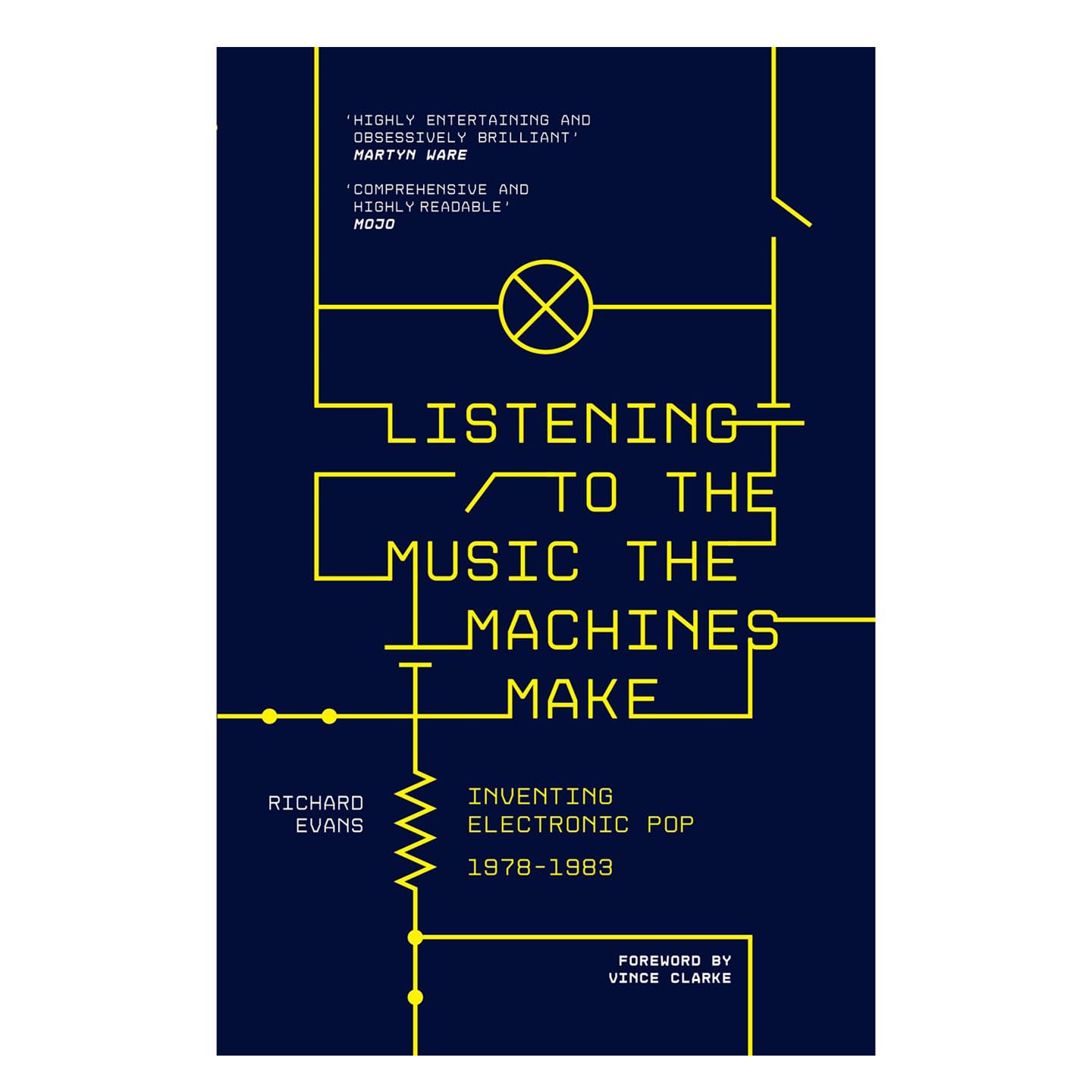 Listening to the Music the Machines Make: Inventing Electronic Pop 1978-1983 Arts & Music