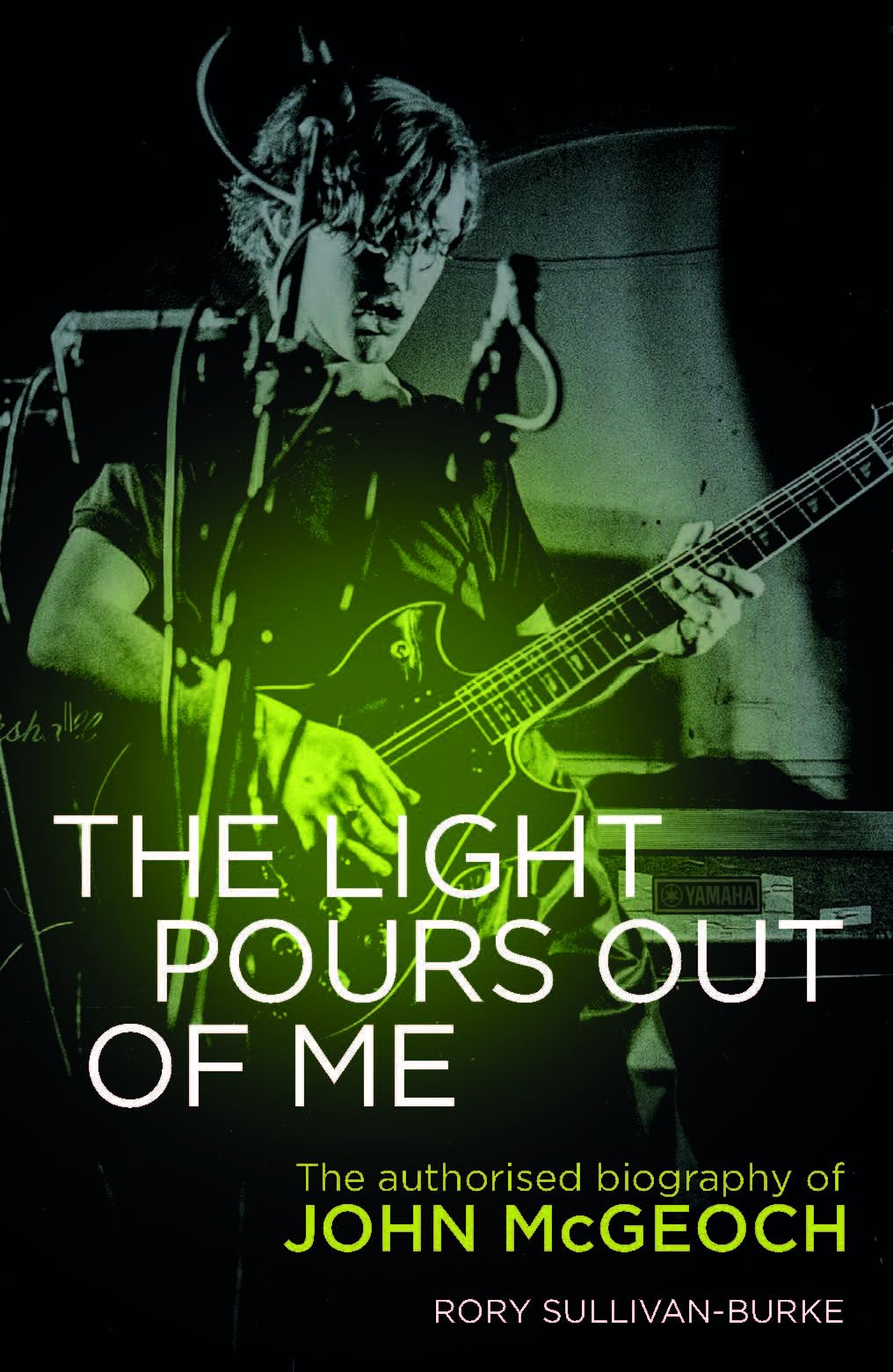The Light Pours Out of Me: The Authorised Biography of John Mcgeoch Pop culture