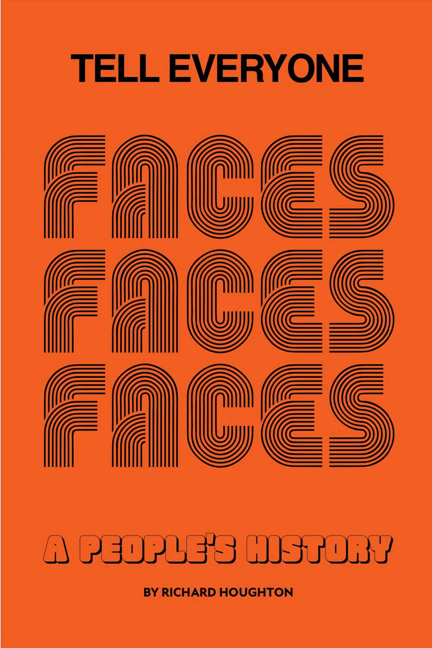 Tell Everyone: A People's History of the Faces Memories