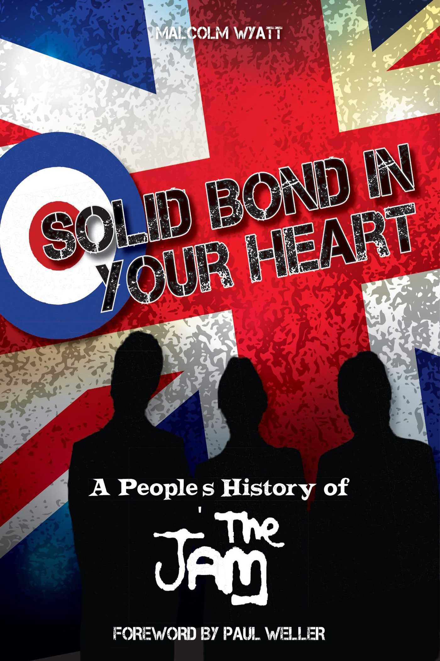 Solid Bond In Your Heart: A People's History Of The Jam Arts & Music