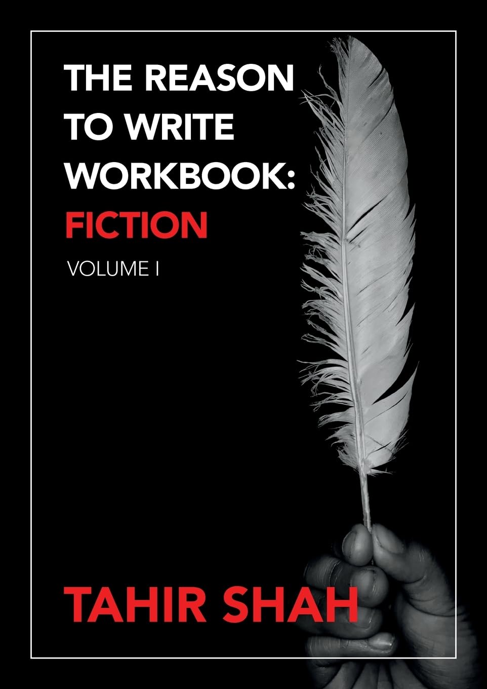 Product Image: The Reason to Write Workbook: Fiction: Volume I