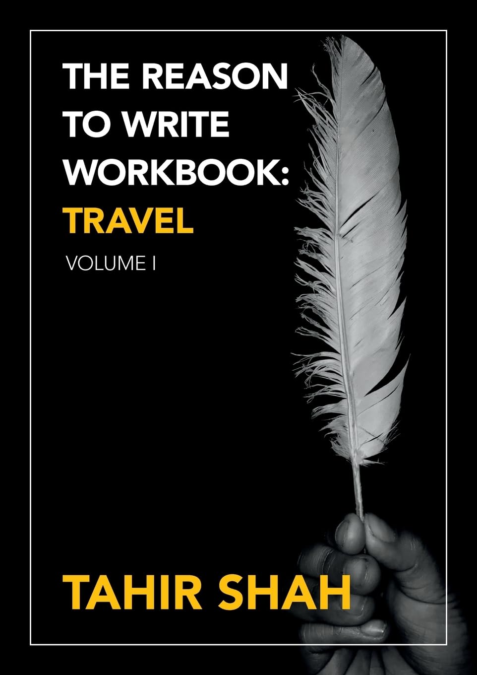 The Reason to Write Workbook: Travel: Volume I Media & Communication