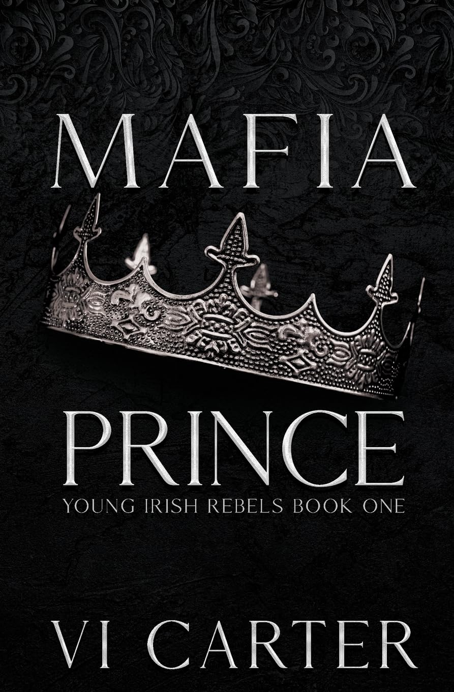 Mafia Prince: Mafia Romance (Young Irish Rebels, Band 1) Contemporary literature