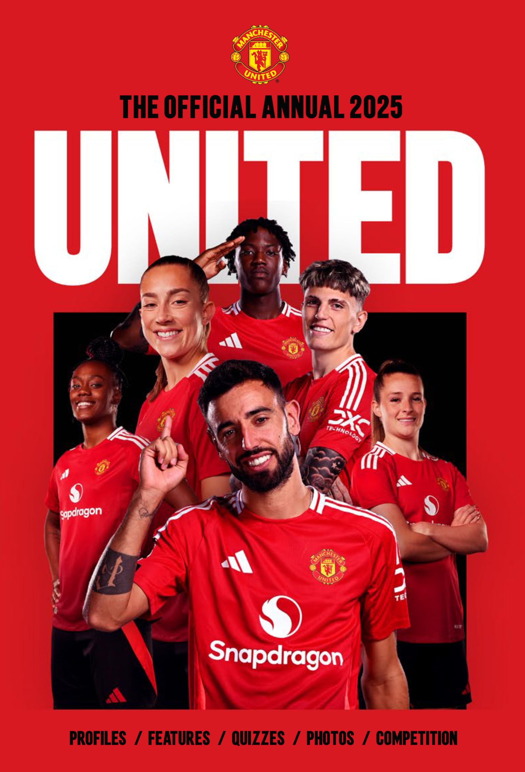 The Official Annual 2025 United: Profiles/ Features/ Quizzes/ Photos/ Competitions Reference Books