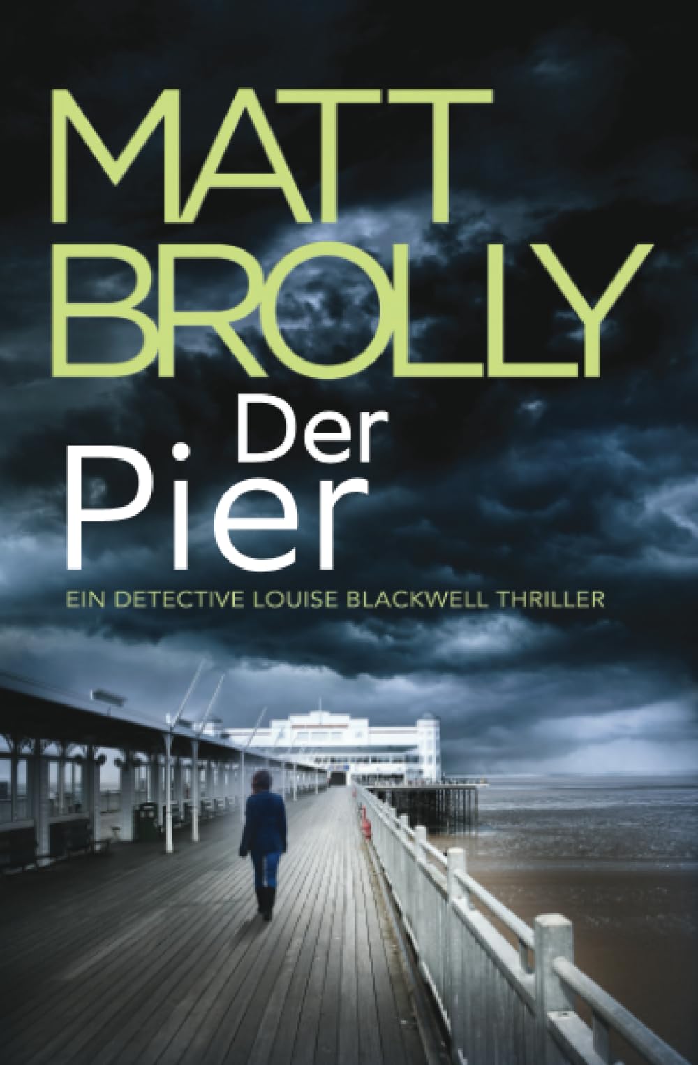Der Pier (DI-Blackwell-Reihe, Band 5) Detective & CSI