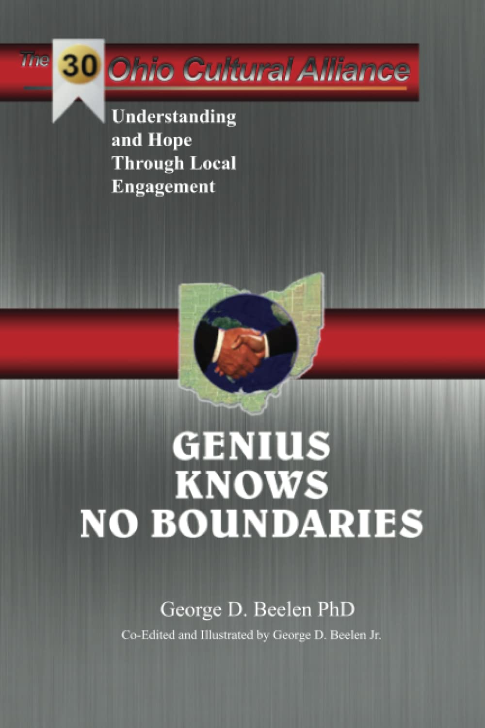 The Ohio Cultural Alliance: Genius Knows No Boundaries: THIRTY YEARS OF UNDERSTANDING AND HOPE THROUGH LOCAL ENGAGEMENT book