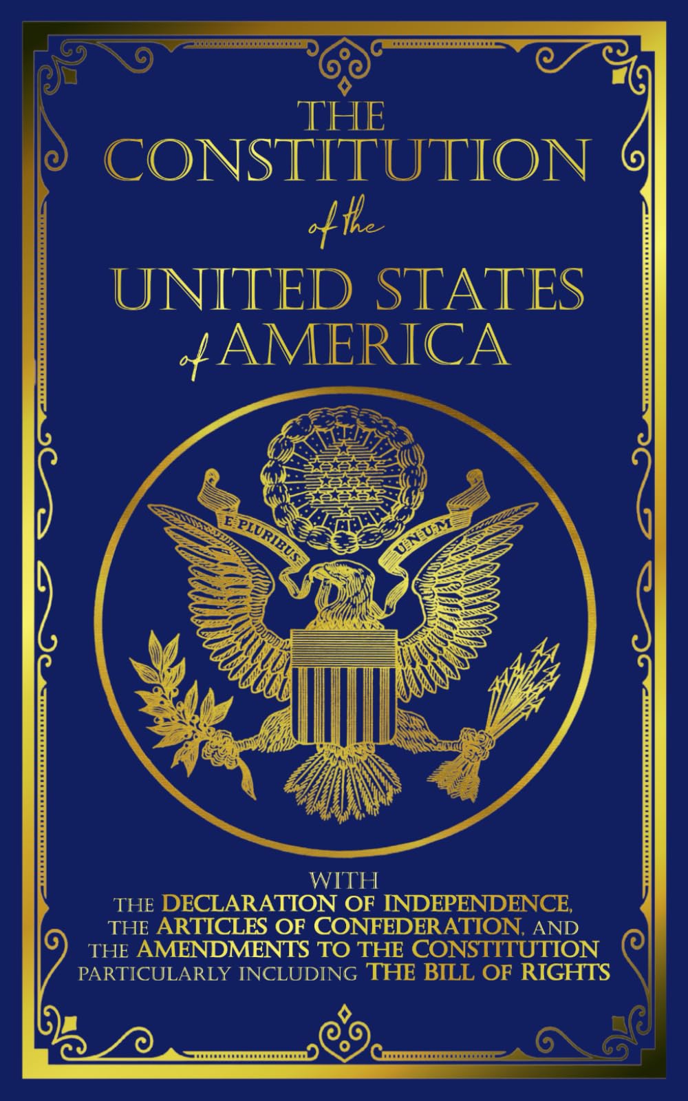 The Constitution of the United States: The Declaration of Independence and The Bill of Rights book