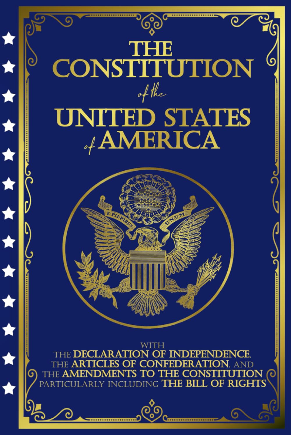 The Constitution of the United States: The Declaration of Independence and The Bill of Rights Law