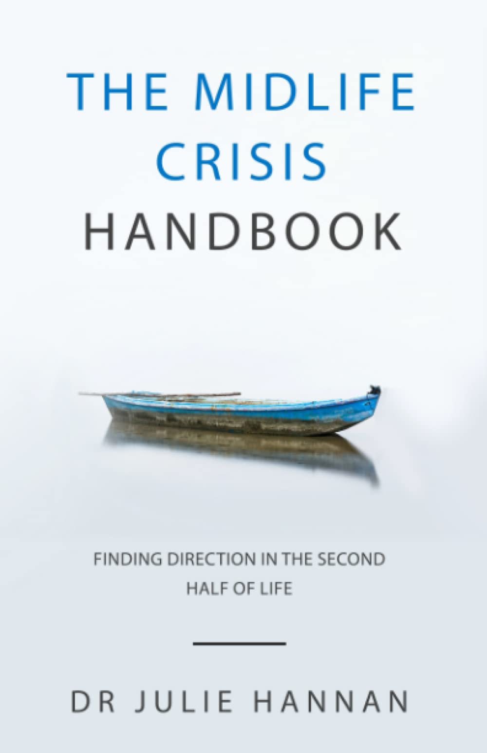 The Midlife Crisis Handbook: Finding Direction in the Second Half of Life Lifestyle