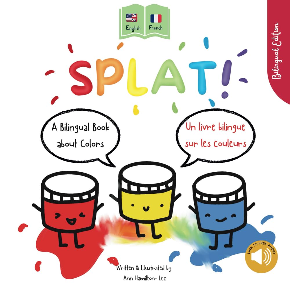 Splat! A Bilingual Story About Colors English - French Foreign Languages ​​& Dictionaries