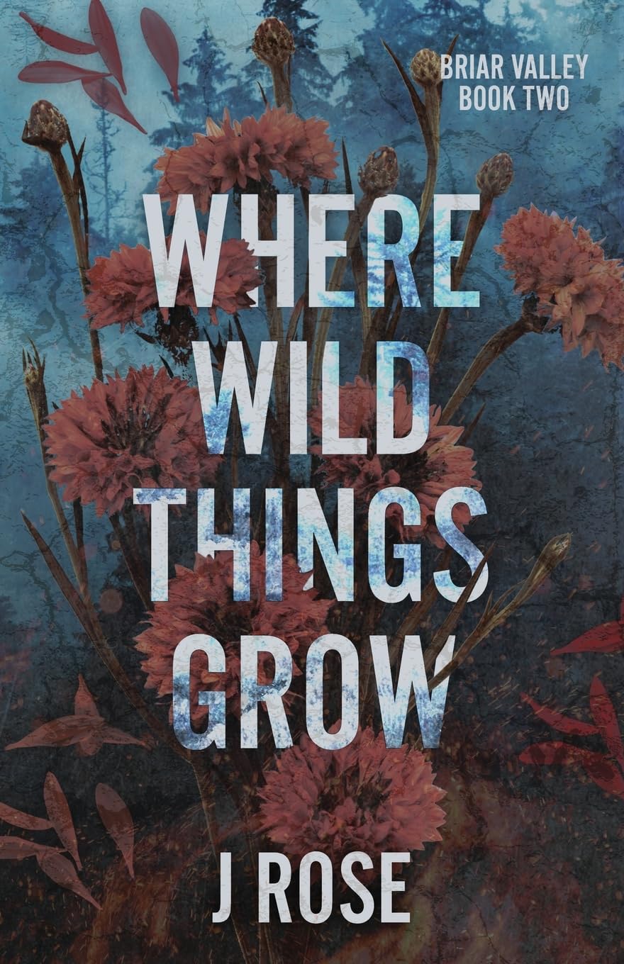 Where Wild Things Grow: A Small Town Reverse Harem Romance (Briar Valley, Band 2) Contemporary literature