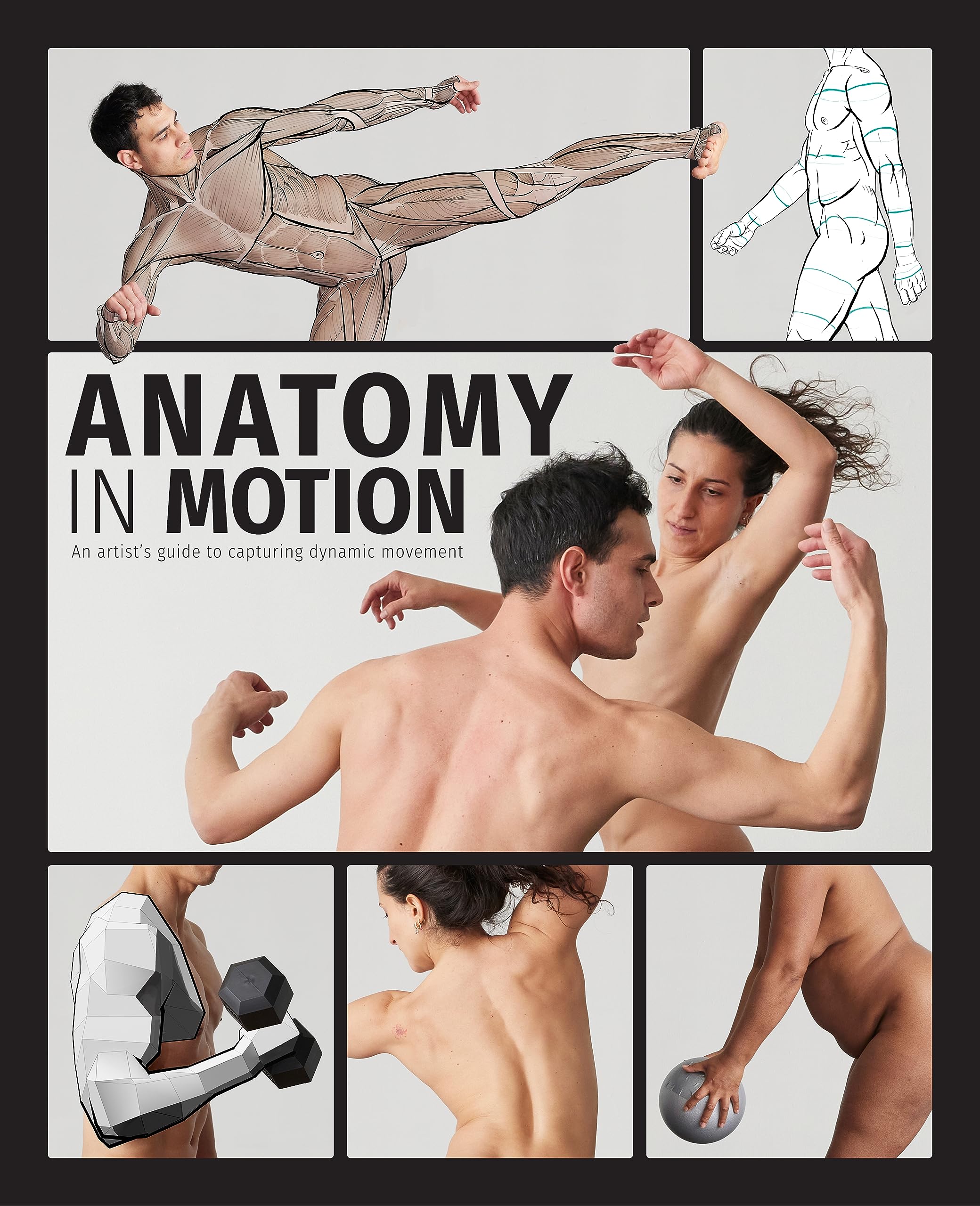 Anatomy in Motion: An artist’s guide to capturing dynamic movement Media & Communication