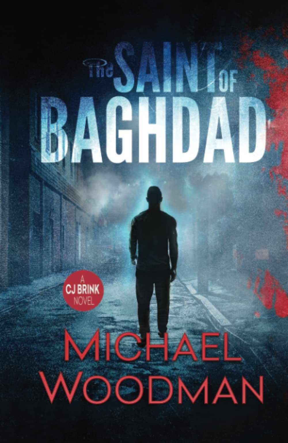 The Saint Of Baghdad (CJ Brink, Band 1) Action & Adventure